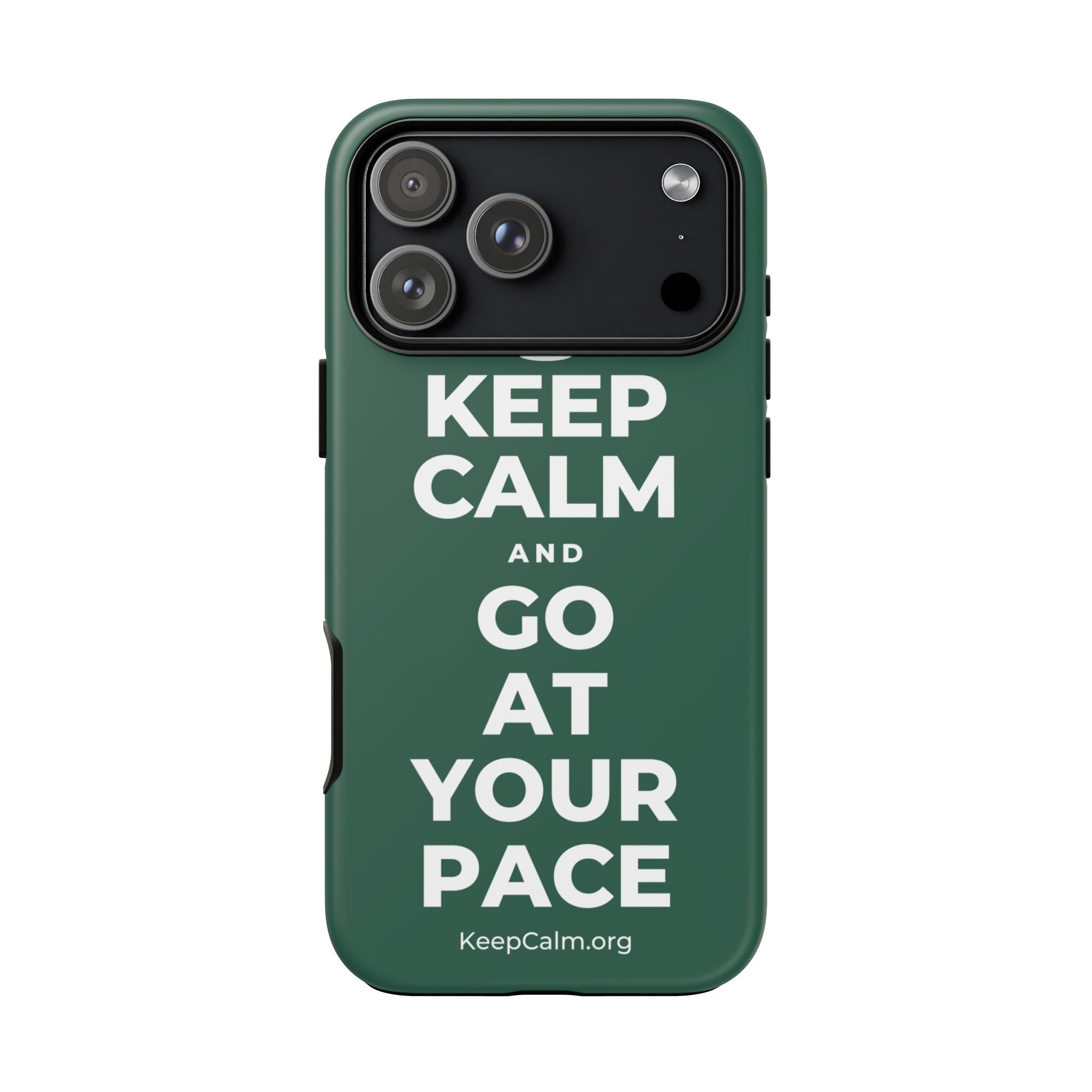 KEEP CALM AND GO AT YOUR PACE Phone Case