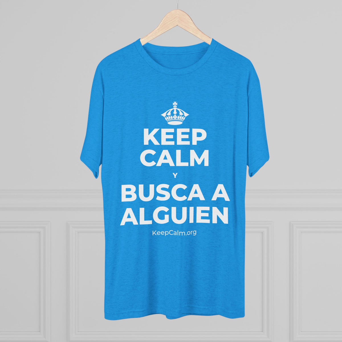 KEEP CALM Y BUSCA A ALGUIEN Tri-Blend Tee
