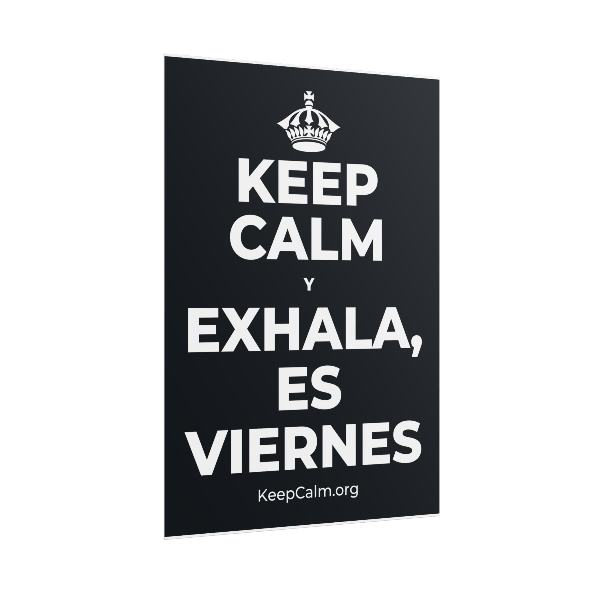 KEEP CALM Y EXHALA, ES VIERNES Poster (Dark)