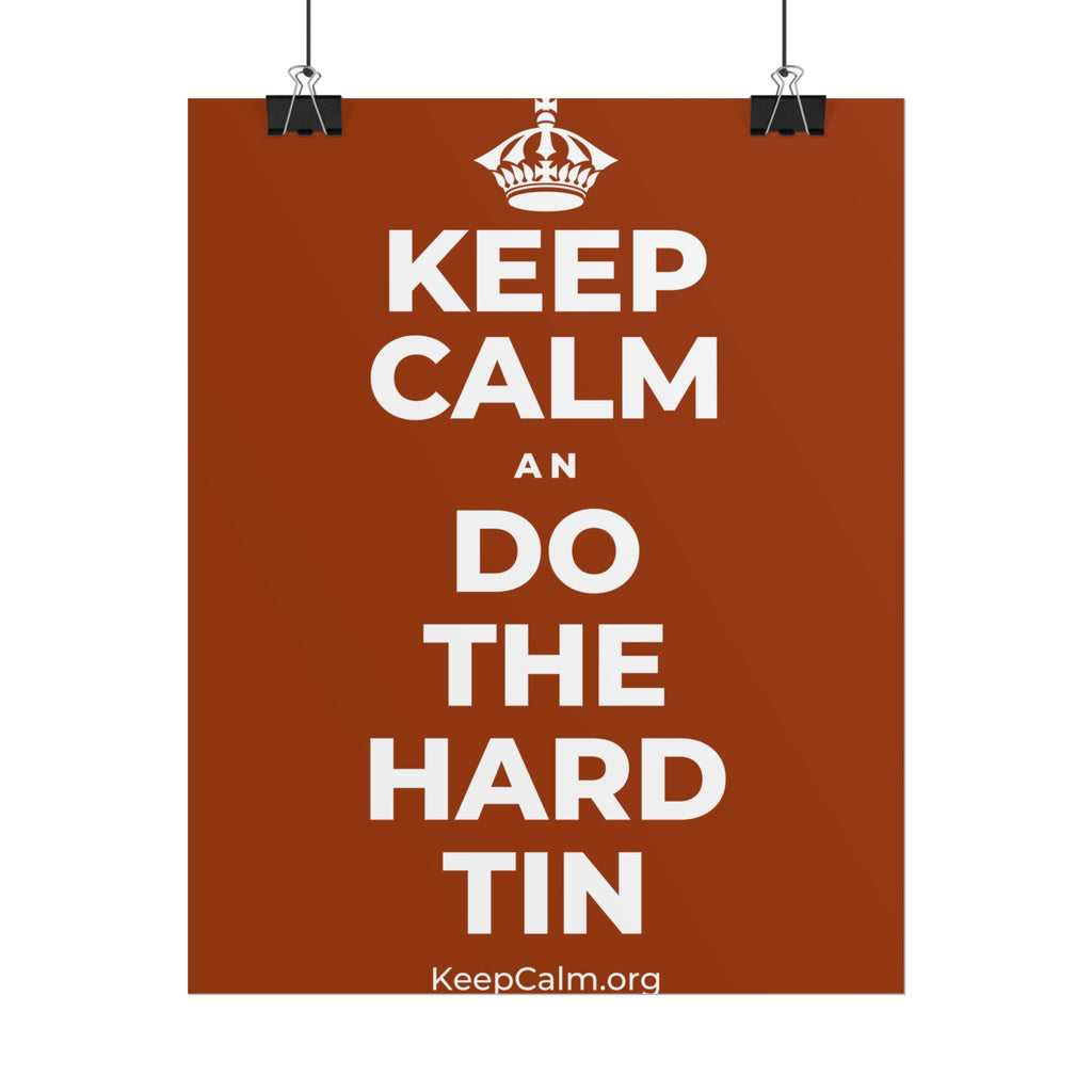 KEEP CALM AN DO THE HARD TIN Poster