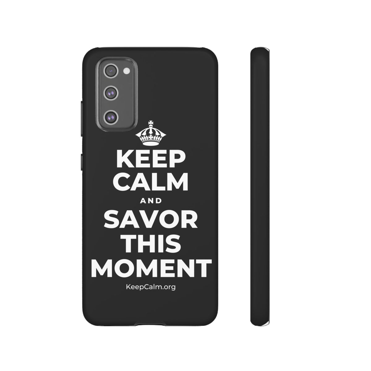 KEEP CALM AND SAVOR THIS MOMENT Phone Case