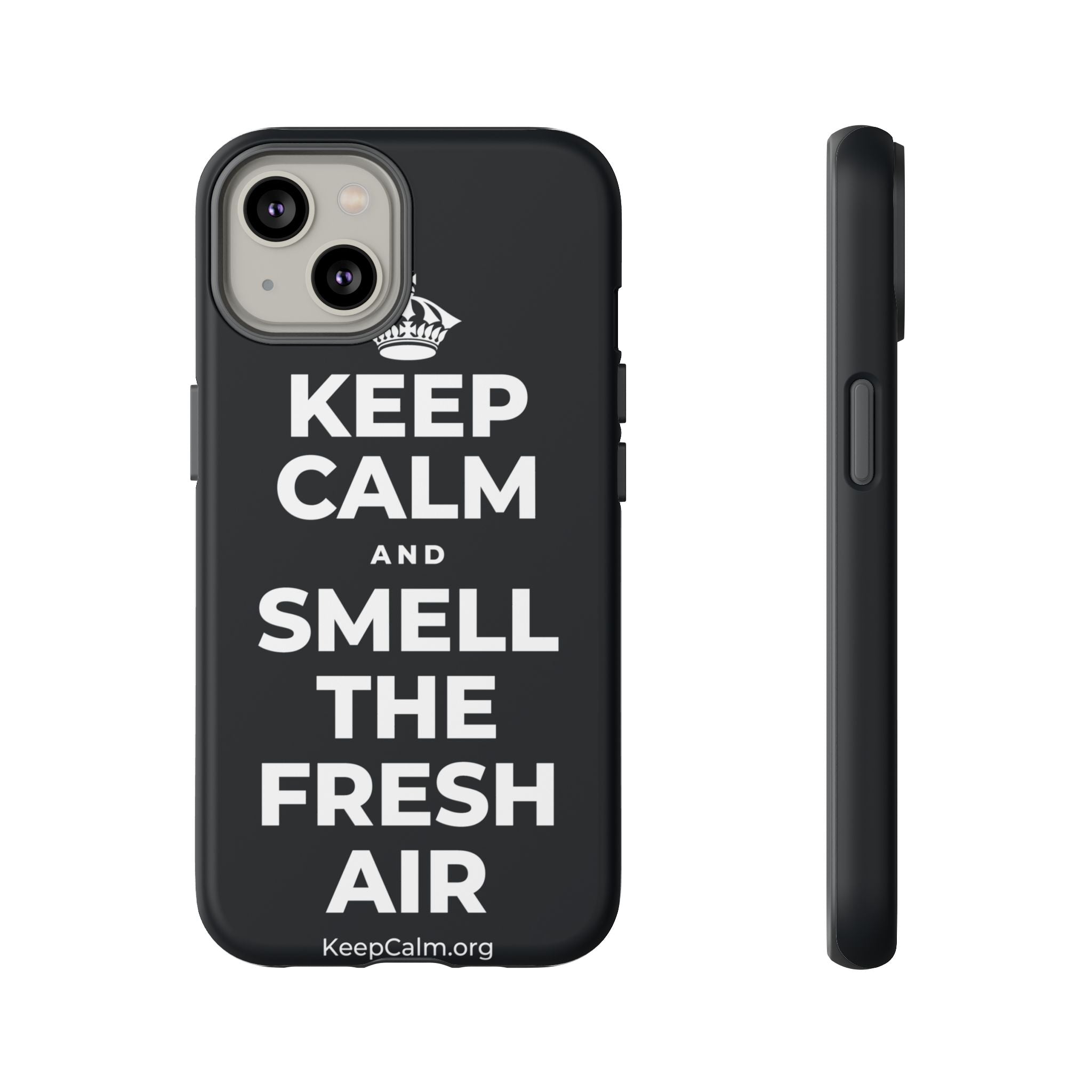 KEEP CALM AND SMELL THE FRESH AIR Phone Case (Dark)