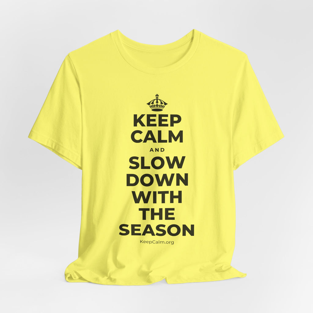 KEEP CALM AND SLOW DOWN WITH THE SEASON T-Shirt (Soft Cream–Heather Mauve)
