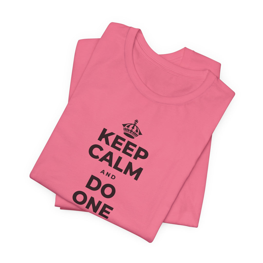 KEEP CALM AND DO ONE THING, THEN THE NEXT T-Shirt (Military Green–Autumn)