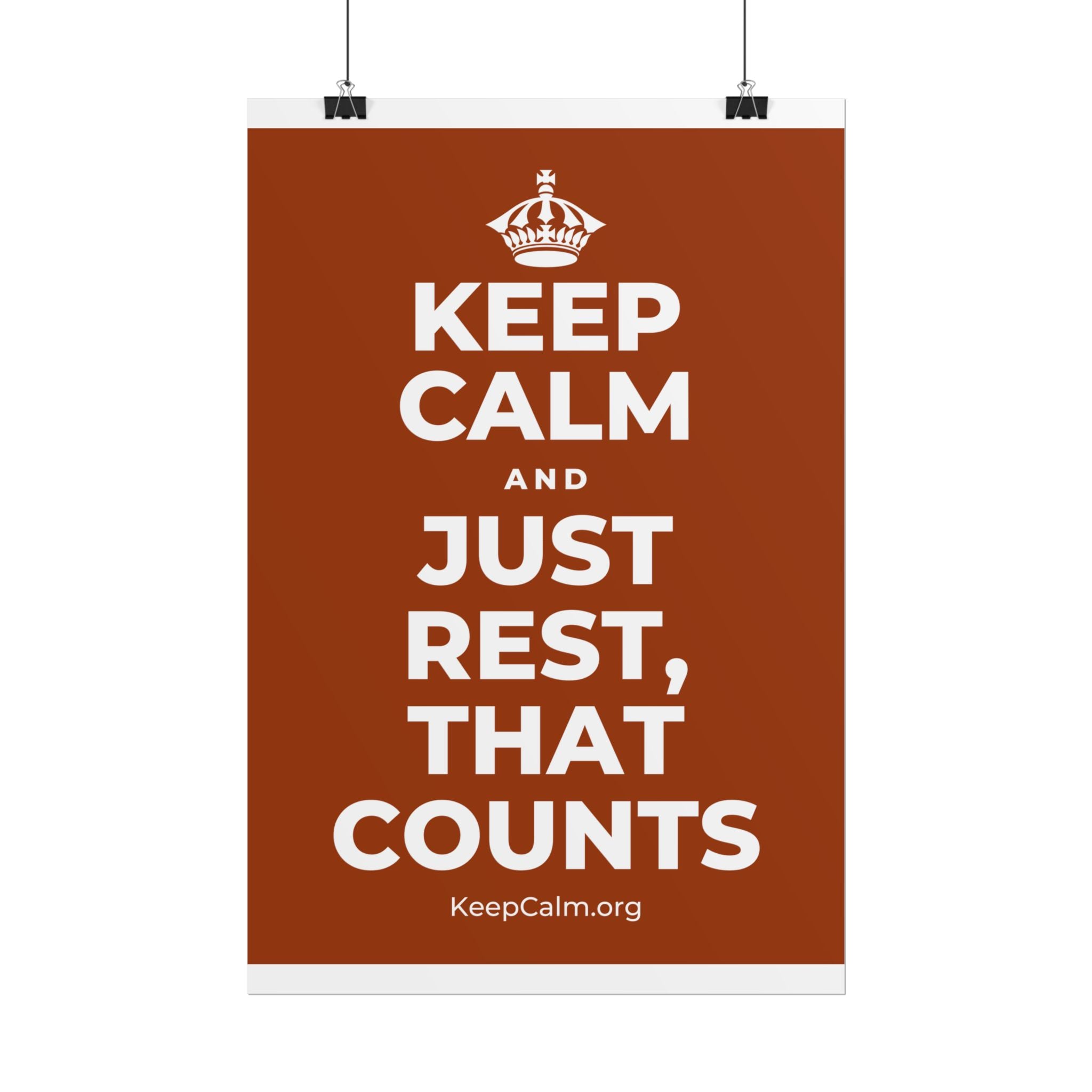 KEEP CALM AND JUST REST, THAT COUNTS Poster