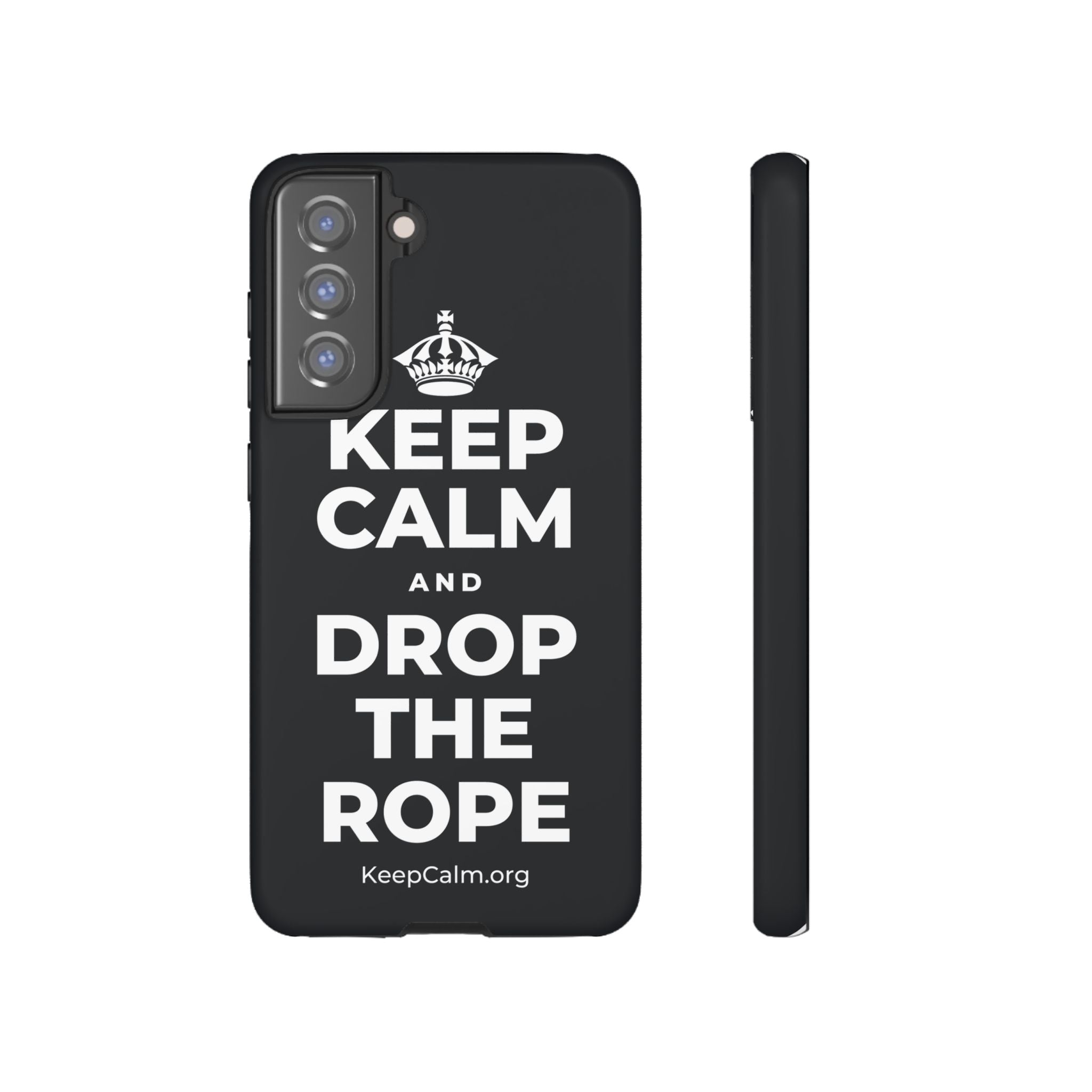 KEEP CALM AND DROP THE ROPE Phone Case (Dark)