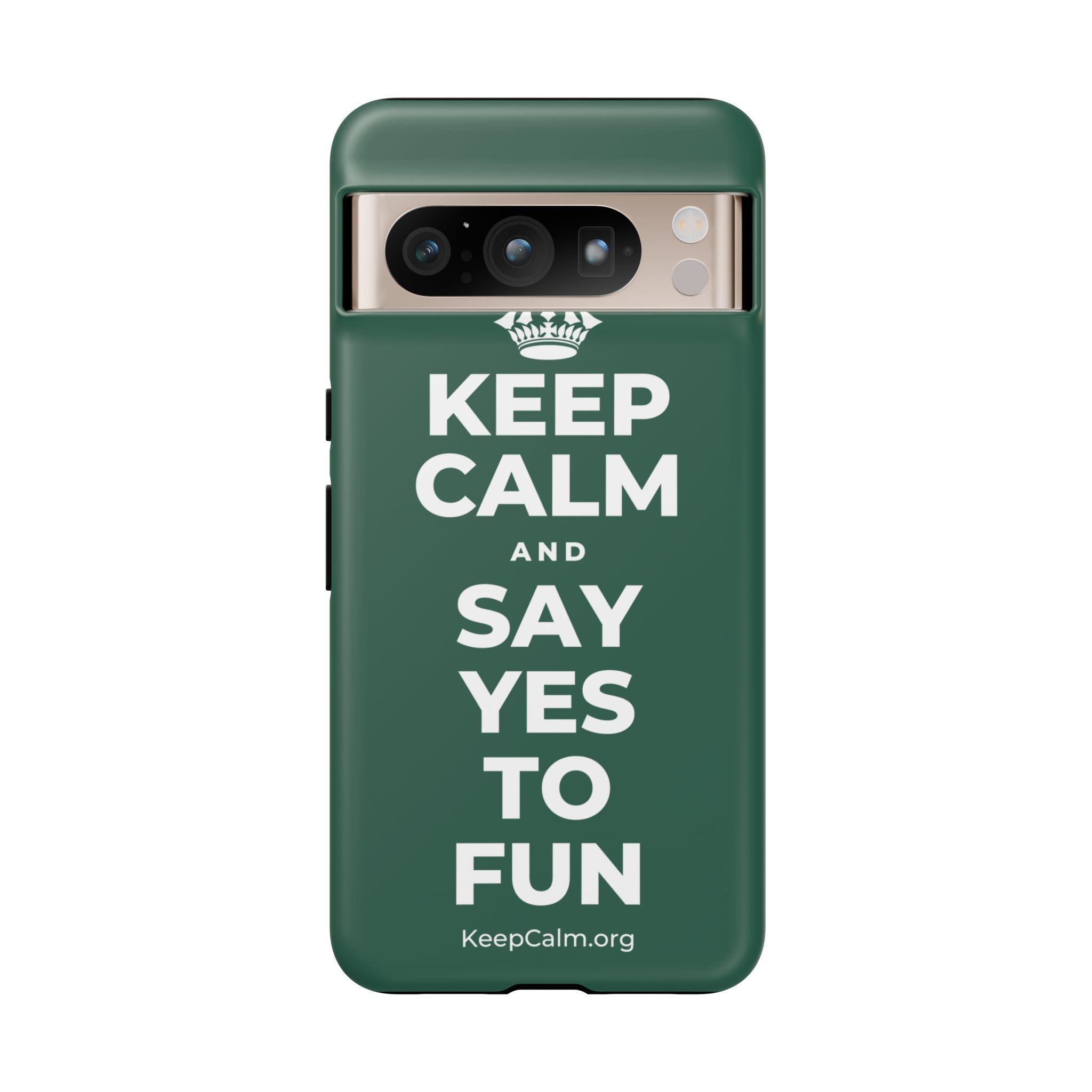 KEEP CALM AND SAY YES TO FUN Phone Case