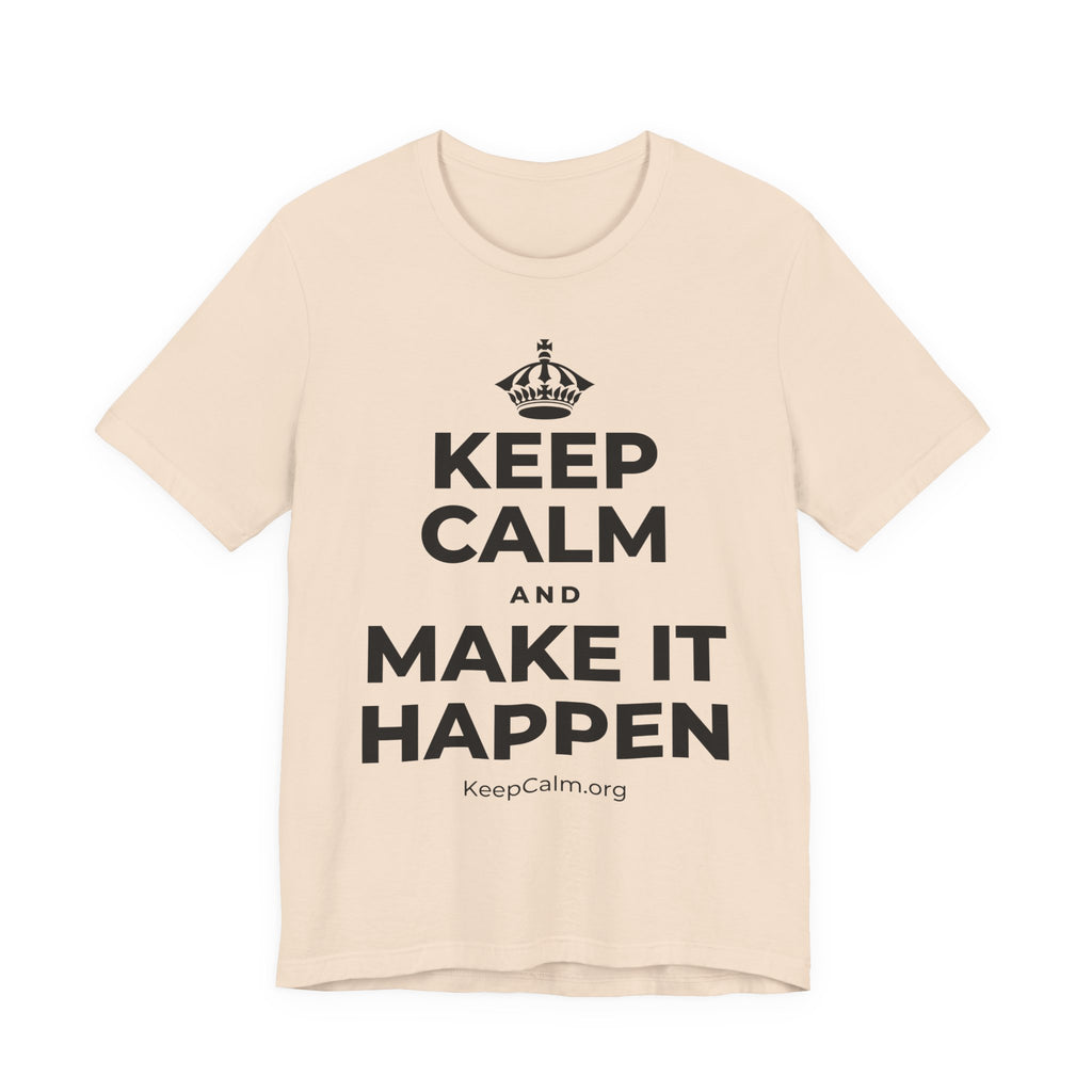 KEEP CALM AND MAKE IT HAPPEN T-Shirt (Soft Cream–Heather Mauve)