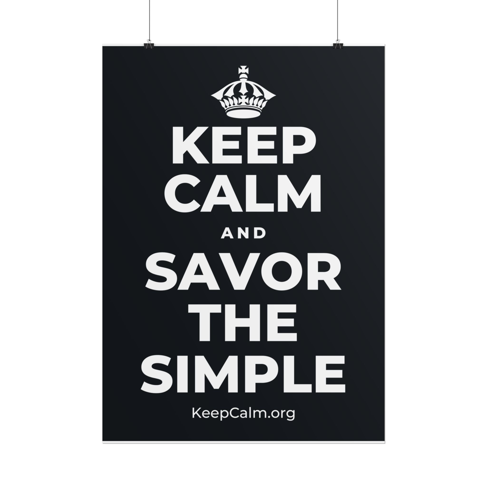 KEEP CALM AND SAVOR THE SIMPLE Poster (Dark)