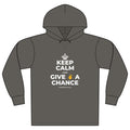 KEEP CALM AND GIVE ✌️ A CHANCE Organic Hoodie Tee