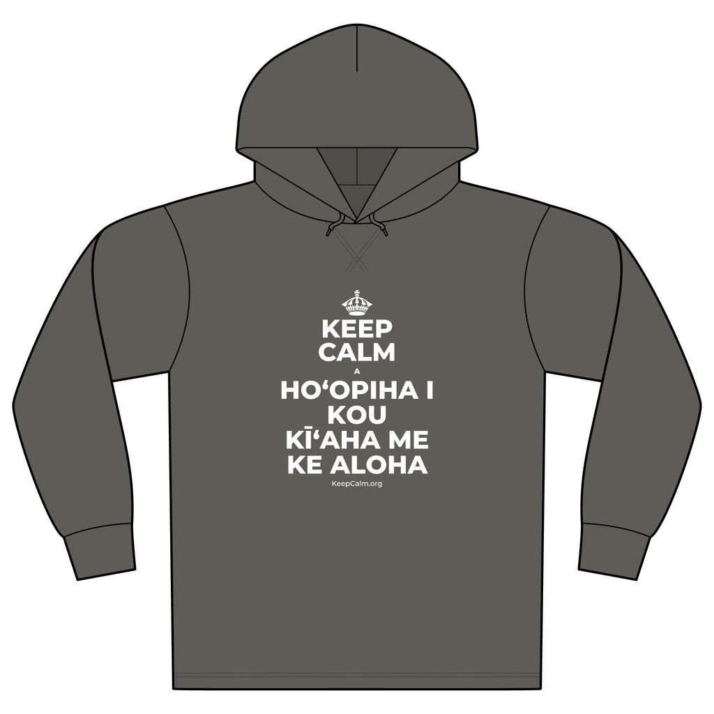 KEEP CALM A HOʻOPIHA I KOU KĪʻAHA ME KE ALOHA Organic Hoodie Tee
