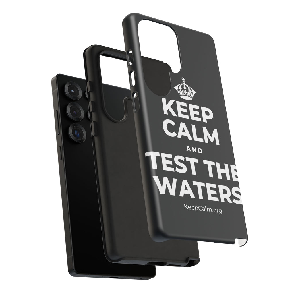 KEEP CALM AND TEST THE WATERS Phone Case (Dark)