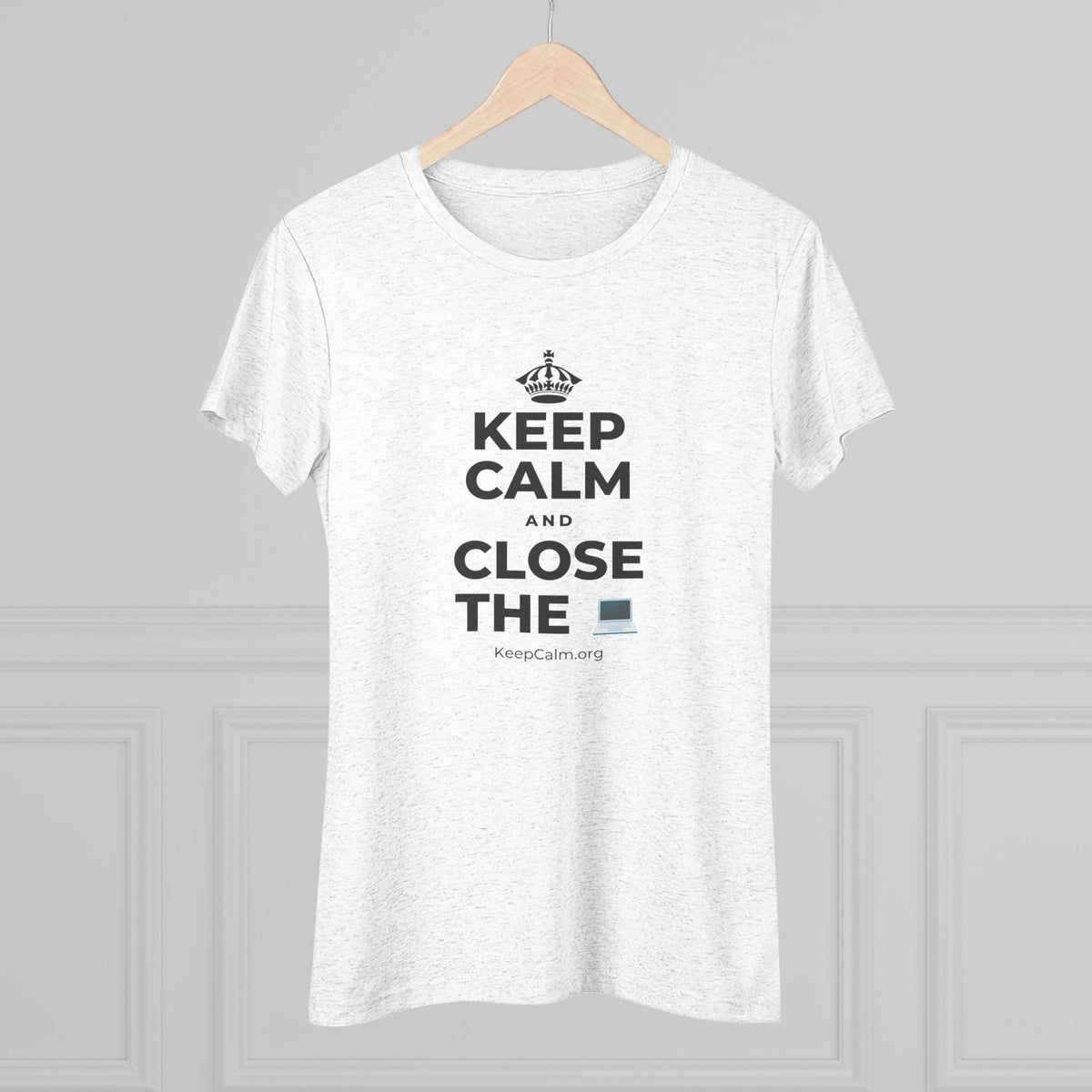 KEEP CALM AND CLOSE THE 💻 Women's Tri-Blend Tee