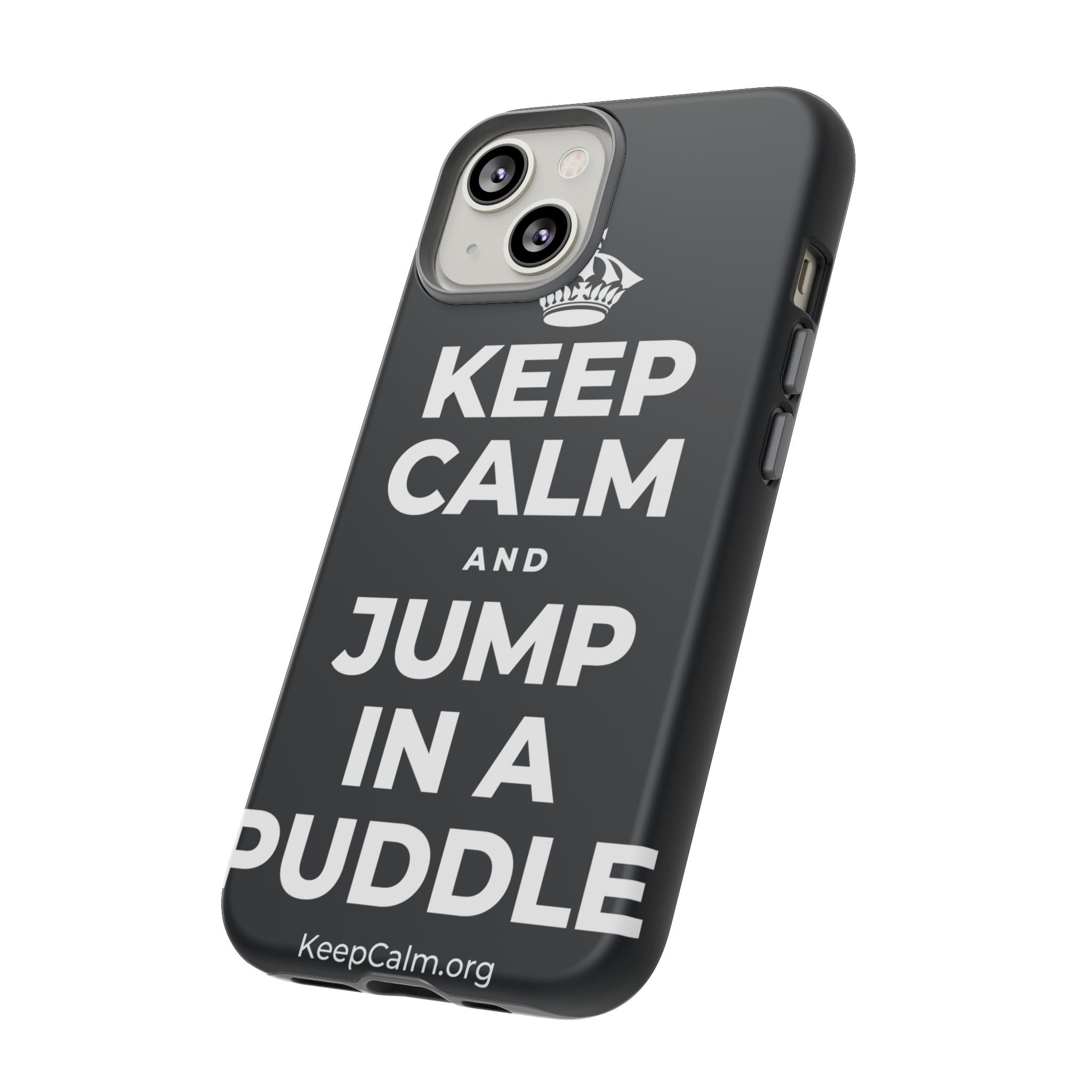 KEEP CALM AND JUMP IN A PUDDLE Phone Case (Dark)