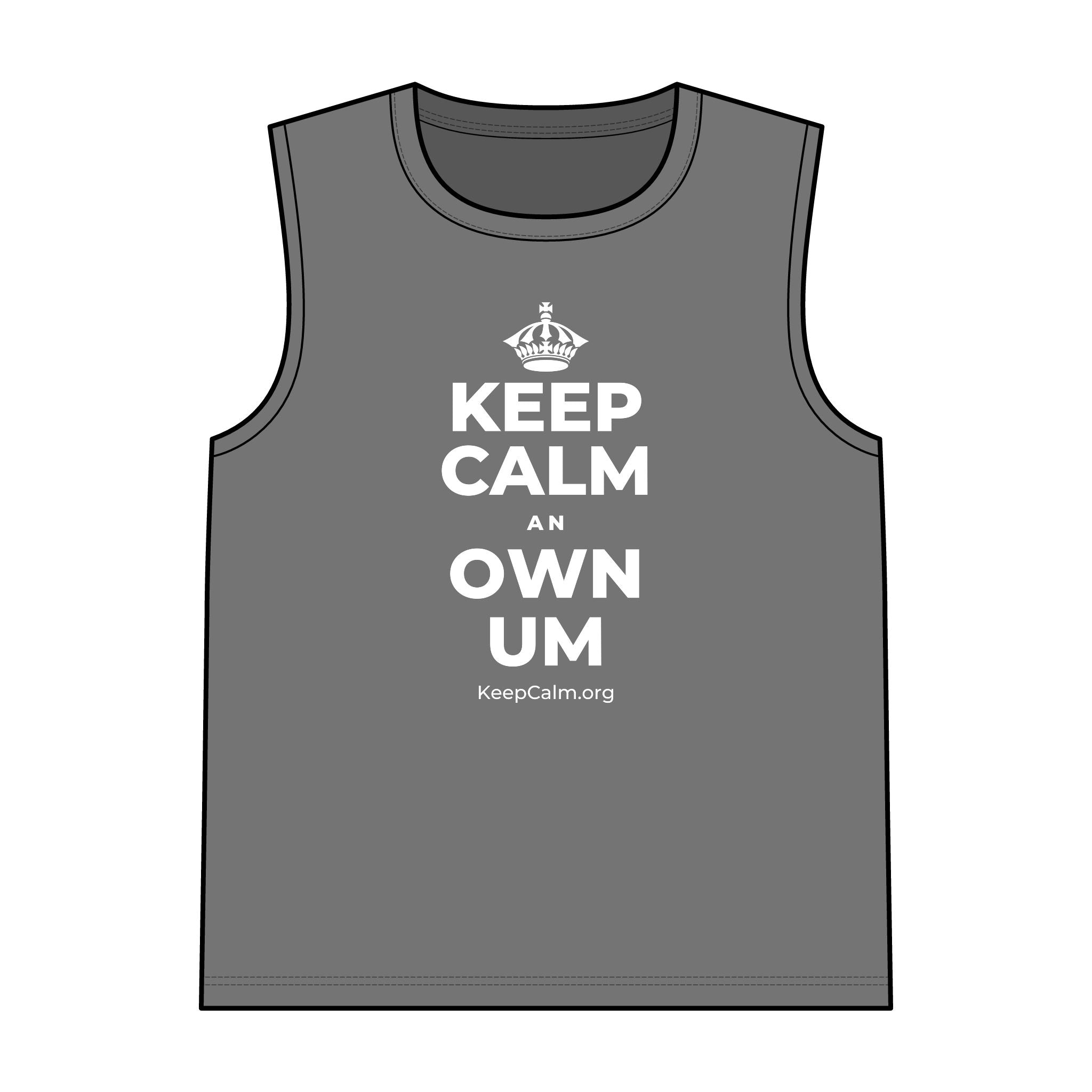 KEEP CALM AN OWN UM Tank Top