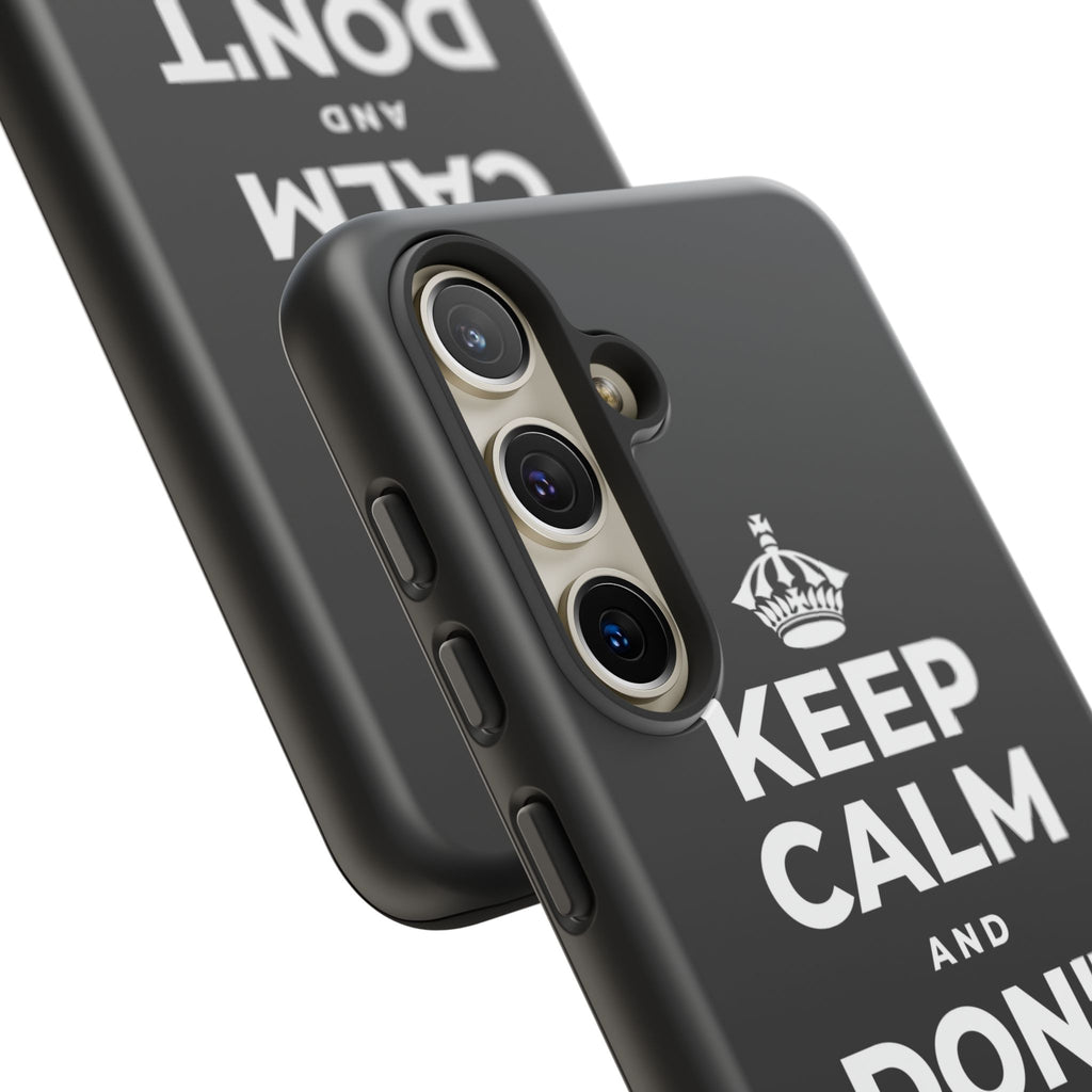 KEEP CALM AND DON'T COUNT YOUR 🪺 Phone Case