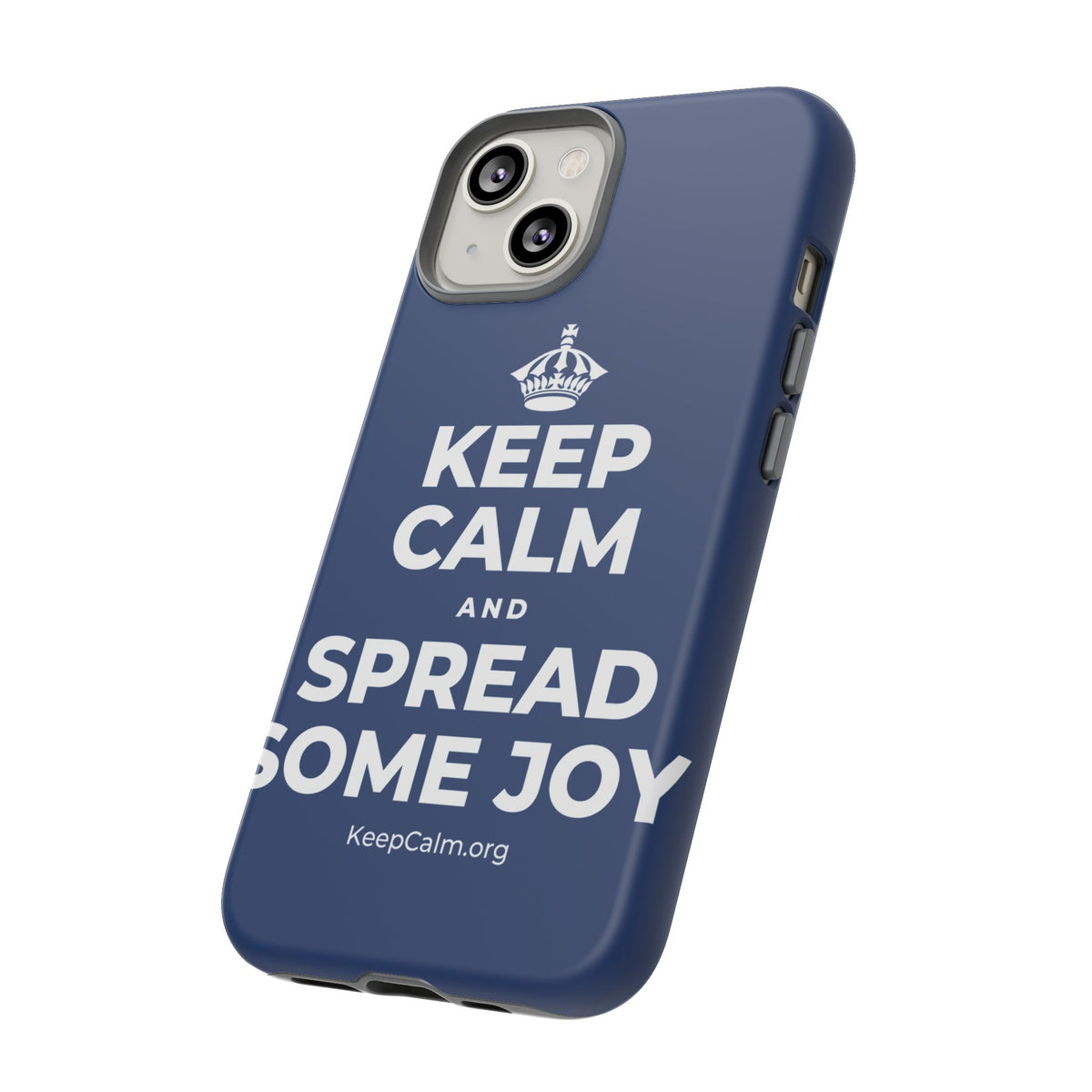 KEEP CALM AND SPREAD SOME JOY Phone Case