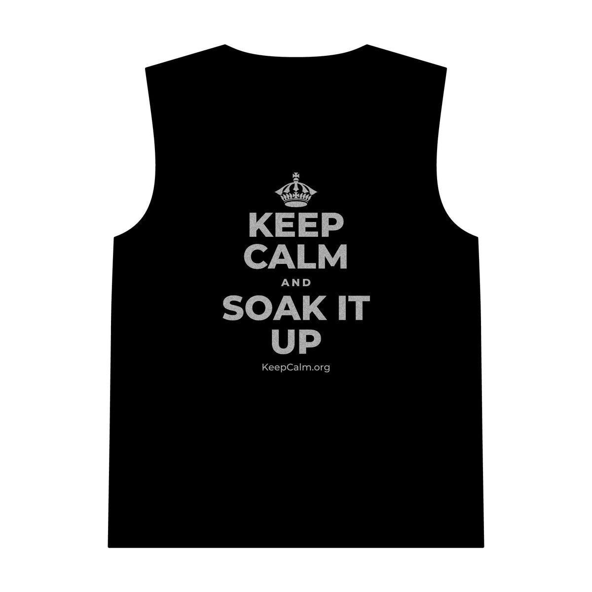 KEEP CALM AND SOAK IT UP Tank Top