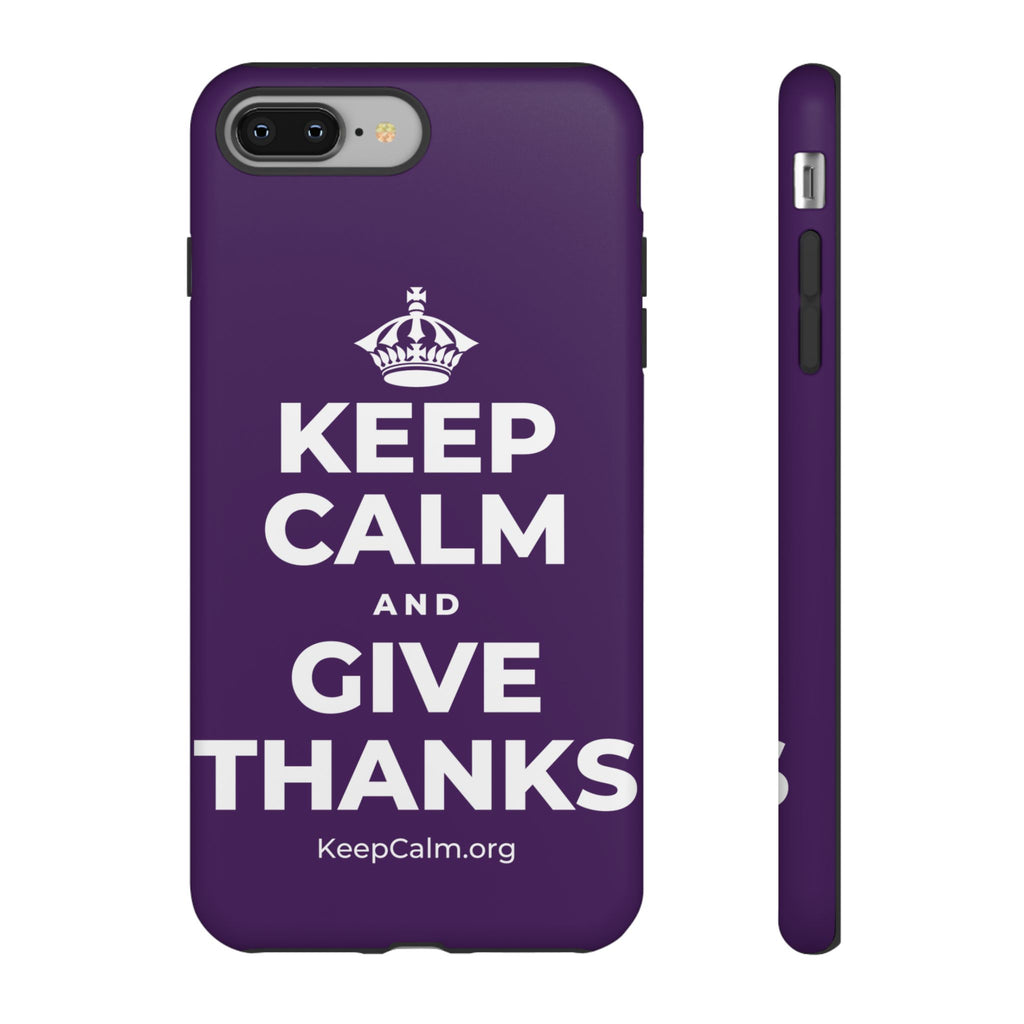 KEEP CALM AND GIVE THANKS Phone Case