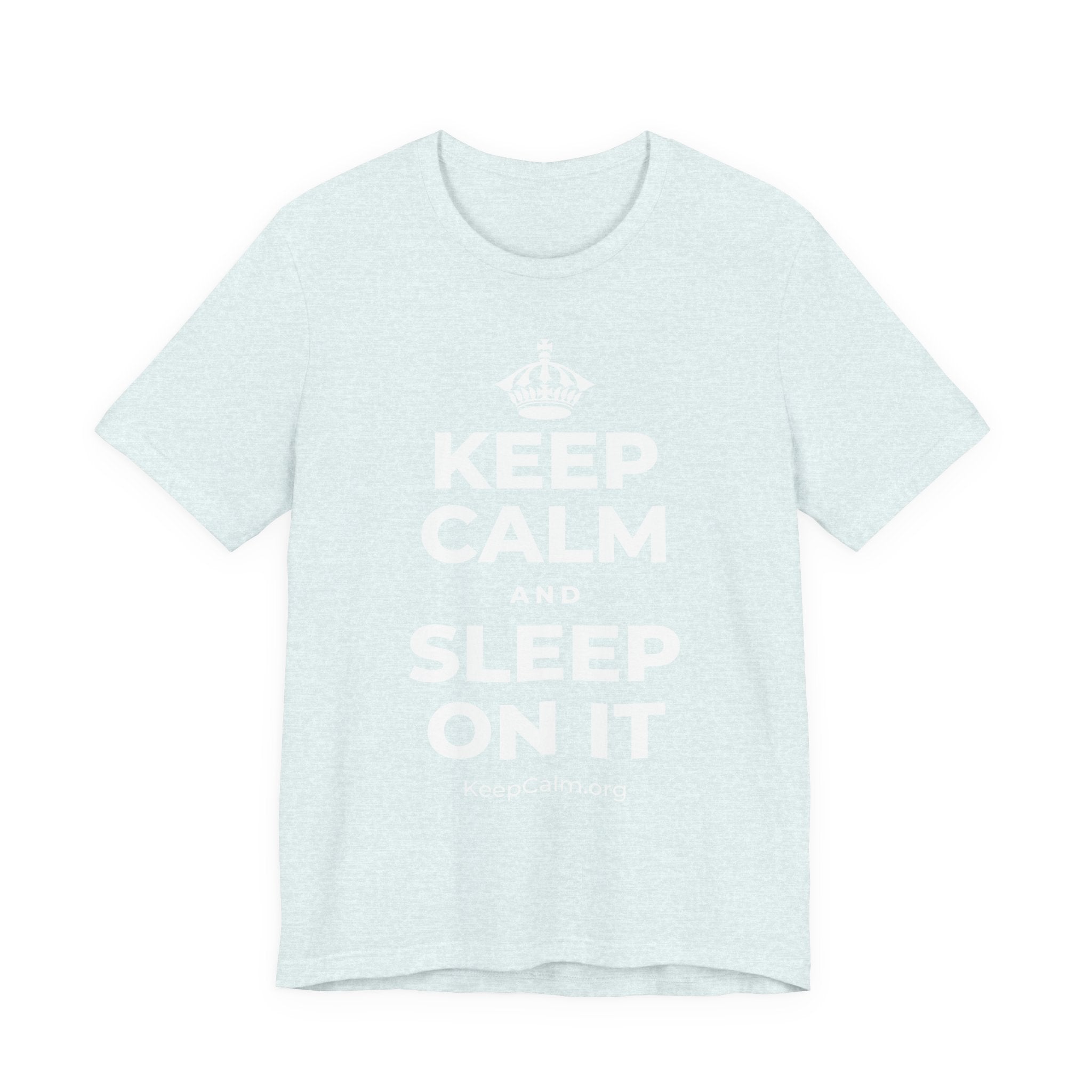 KEEP CALM AND SLEEP ON IT T-Shirt (Soft Cream–Heather Mauve)