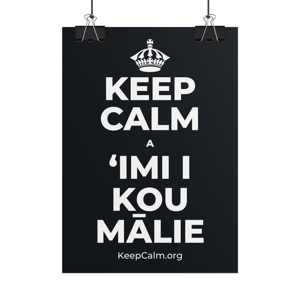 KEEP CALM A ʻIMI I KOU MĀLIE Poster (Dark)