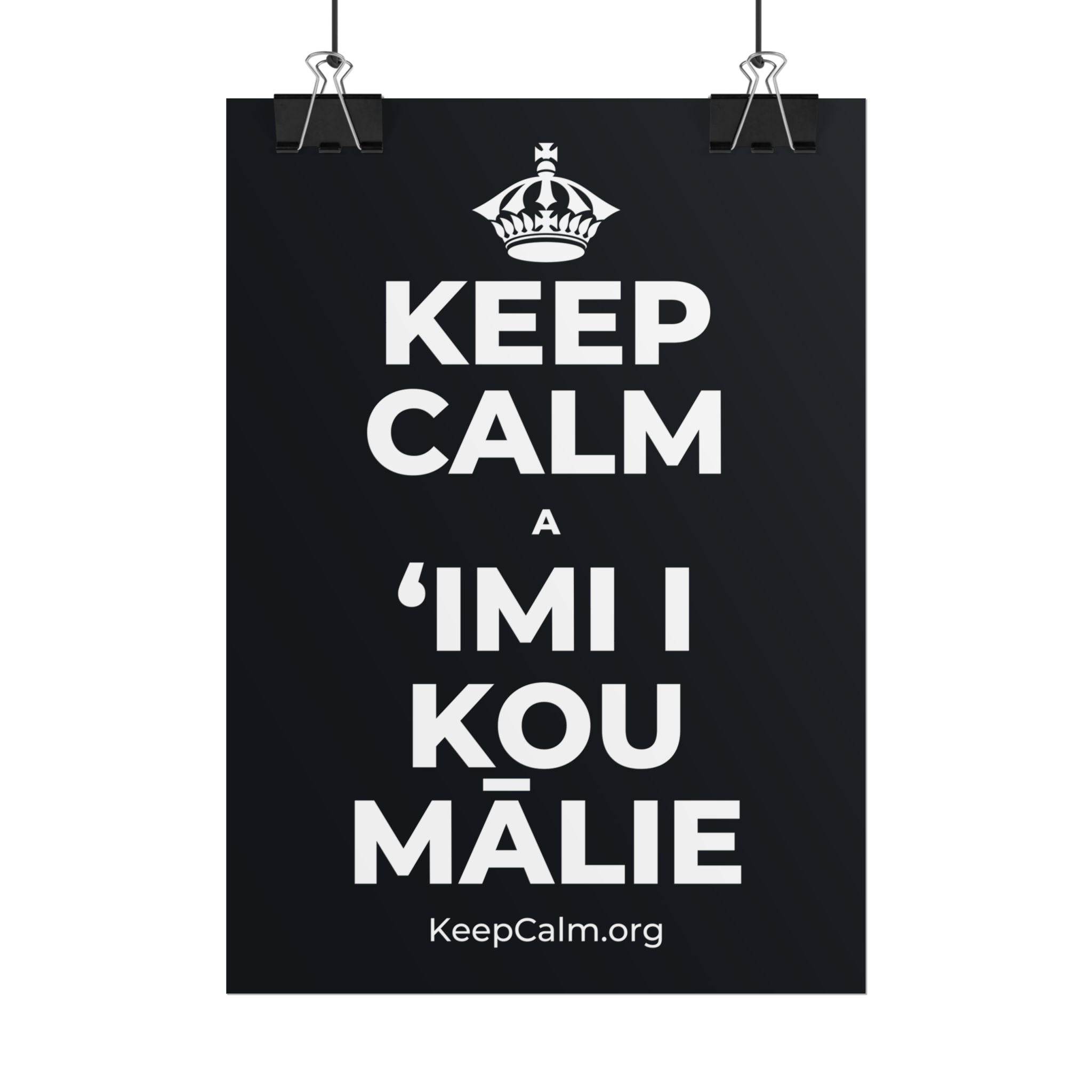 KEEP CALM A ʻIMI I KOU MĀLIE Poster (Dark)