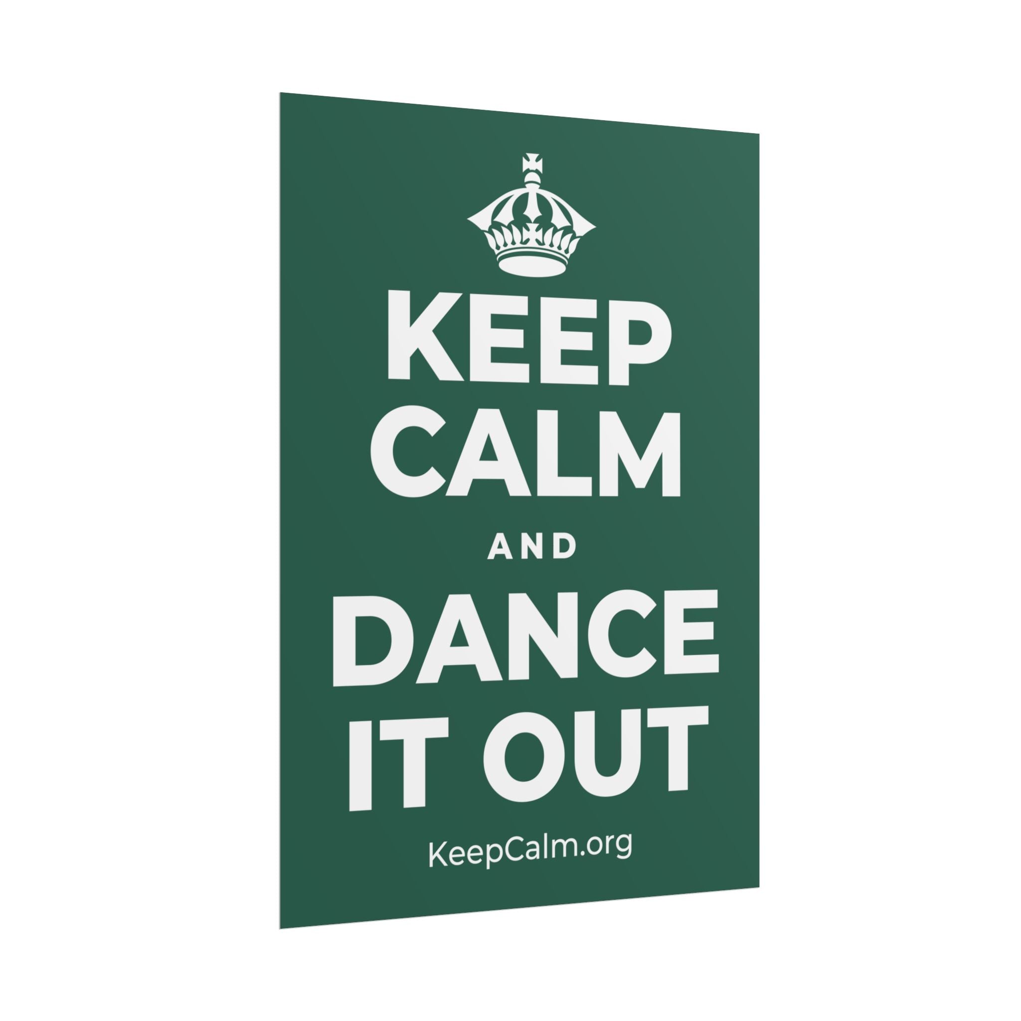 KEEP CALM AND DANCE IT OUT Poster