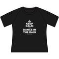 KEEP CALM AND DANCE IN THE RAIN Women's Raglan Tee
