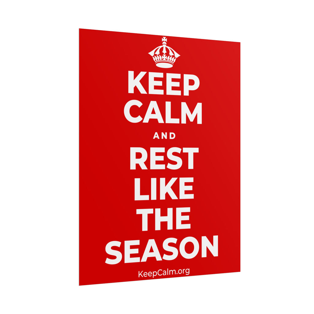 KEEP CALM AND REST LIKE THE SEASON Poster