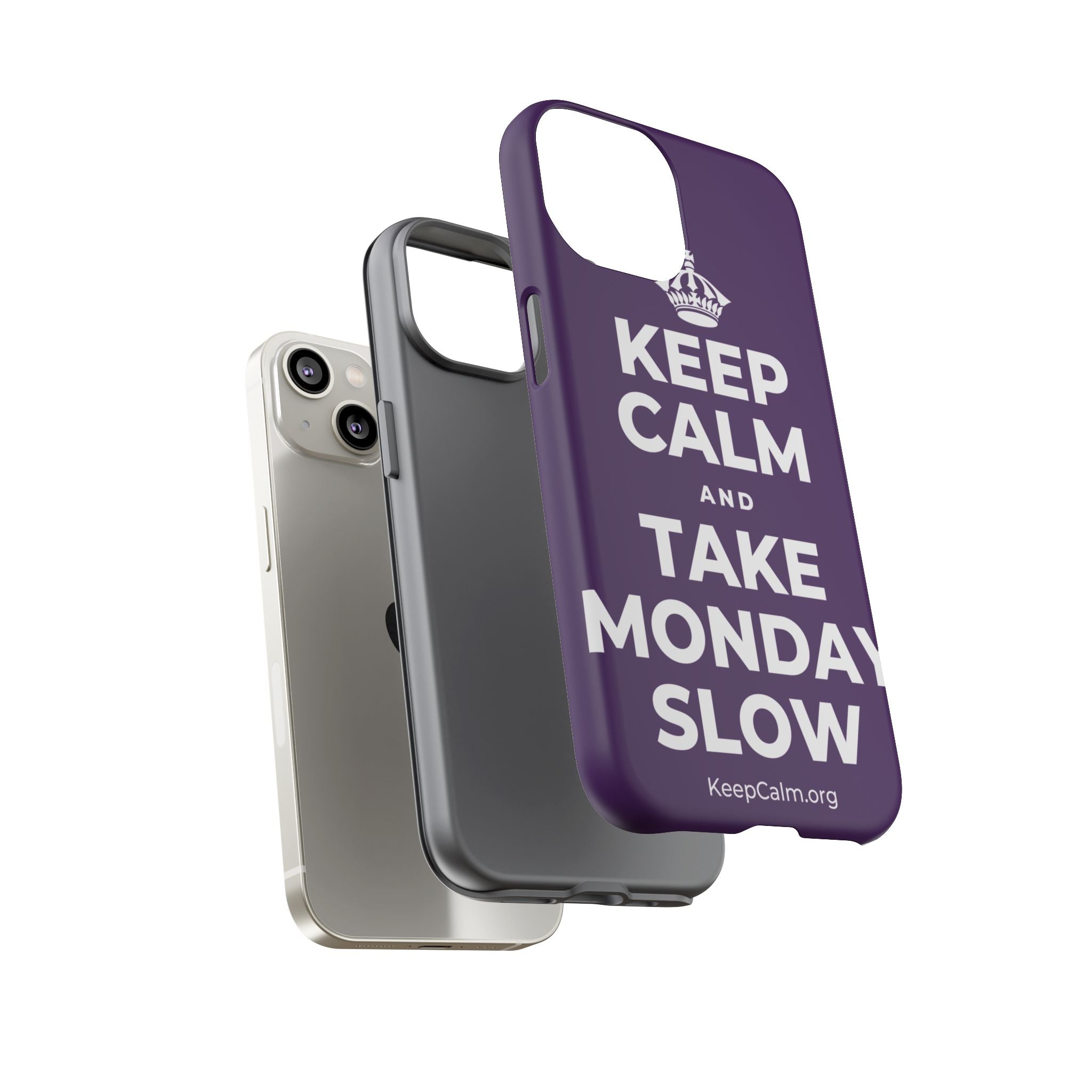 KEEP CALM AND TAKE MONDAY SLOW Phone Case