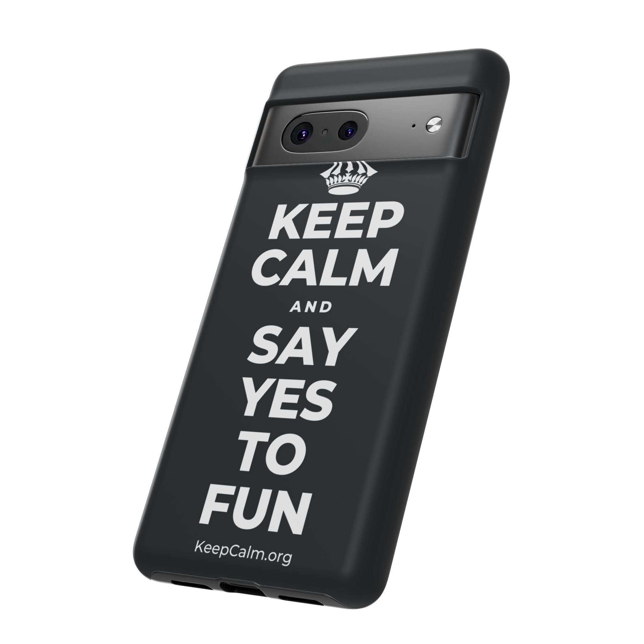 KEEP CALM AND SAY YES TO FUN Phone Case (Dark)