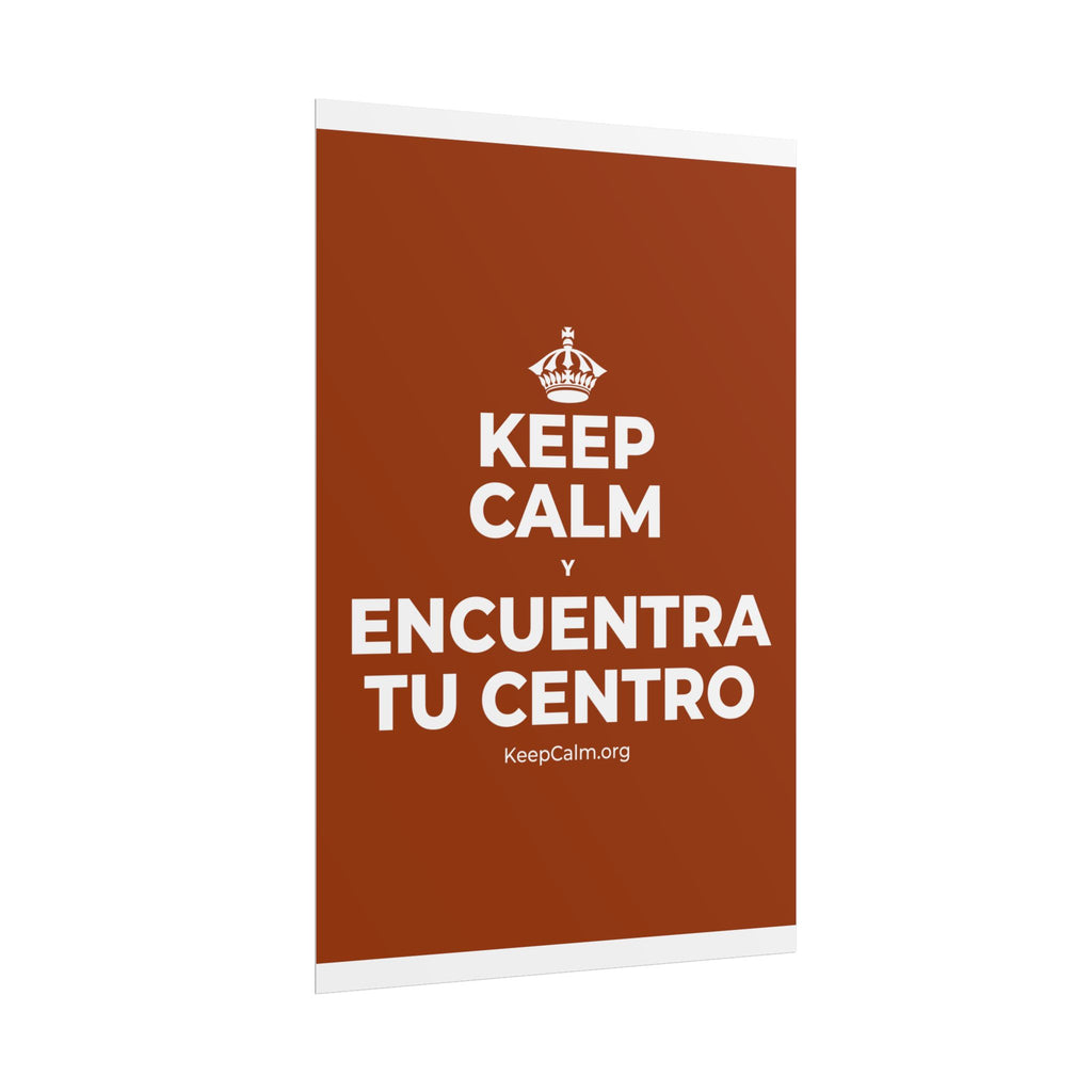 KEEP CALM Y ENCUENTRA TU CENTRO Poster