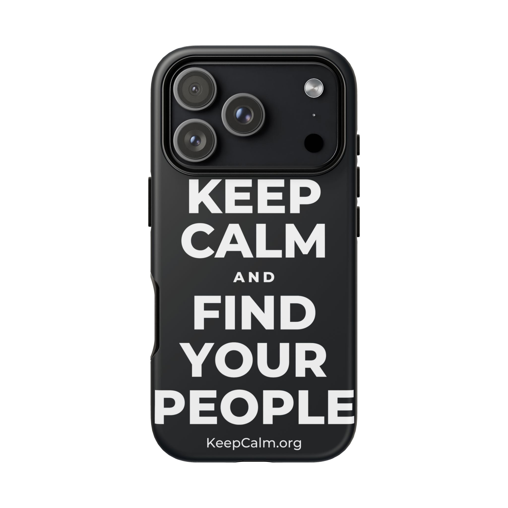 KEEP CALM AND FIND YOUR PEOPLE Phone Case (Dark)