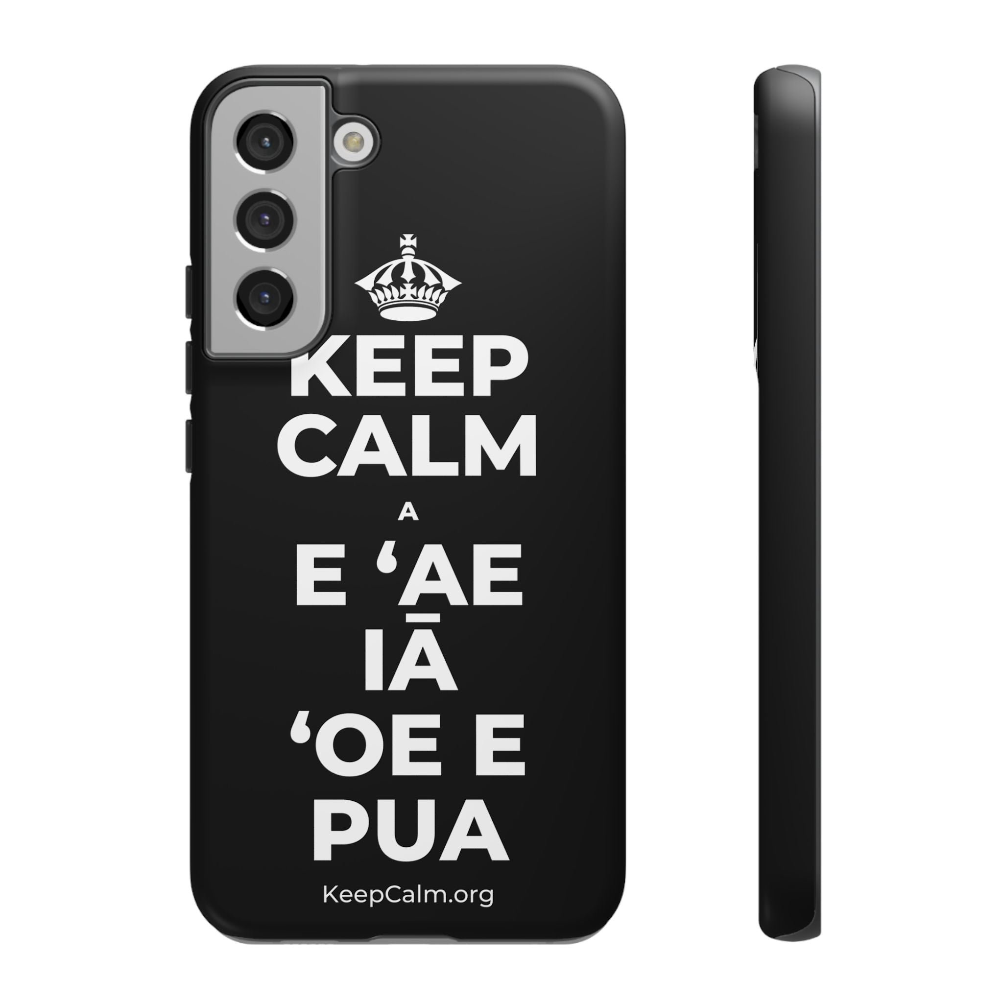 KEEP CALM A E ʻAE IĀ ʻOE E PUA Phone Case