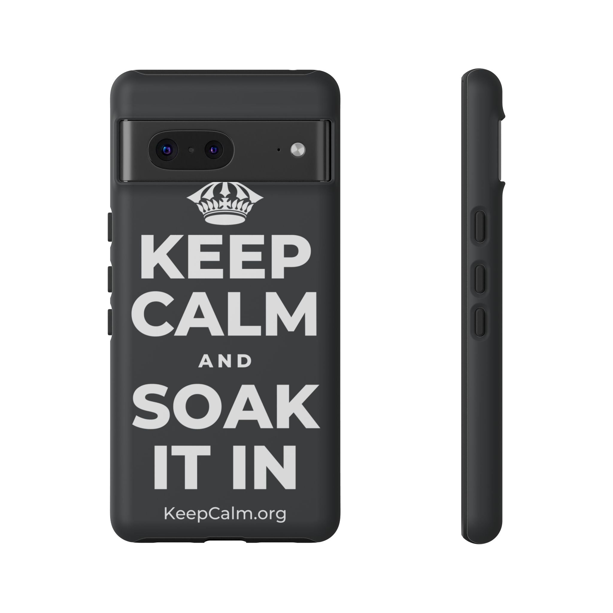 KEEP CALM AND SOAK IT IN Phone Case (Dark)