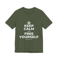 KEEP CALM AND FREE YOURSELF T-Shirt (Military Green–Autumn)