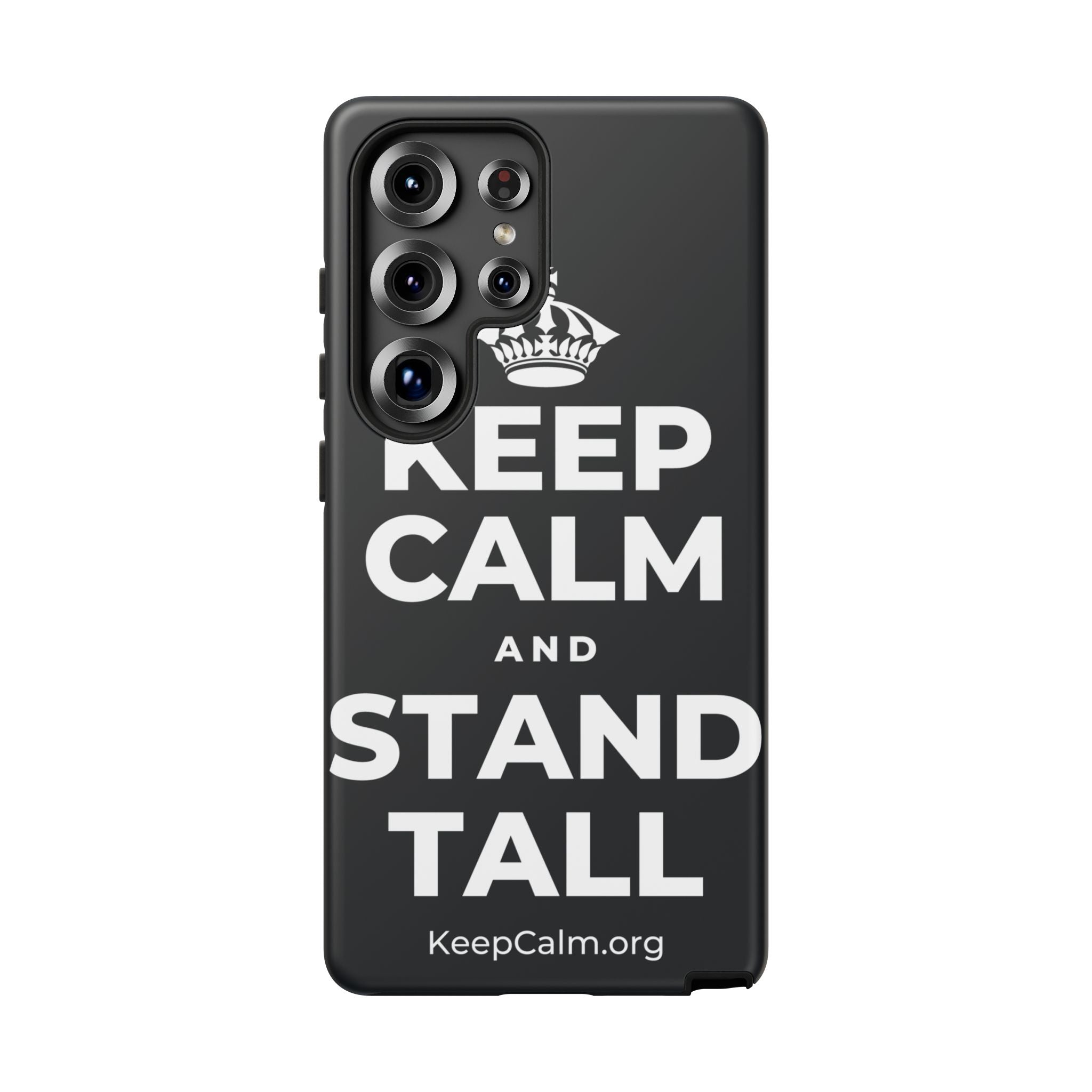 KEEP CALM AND STAND TALL Phone Case (Dark)