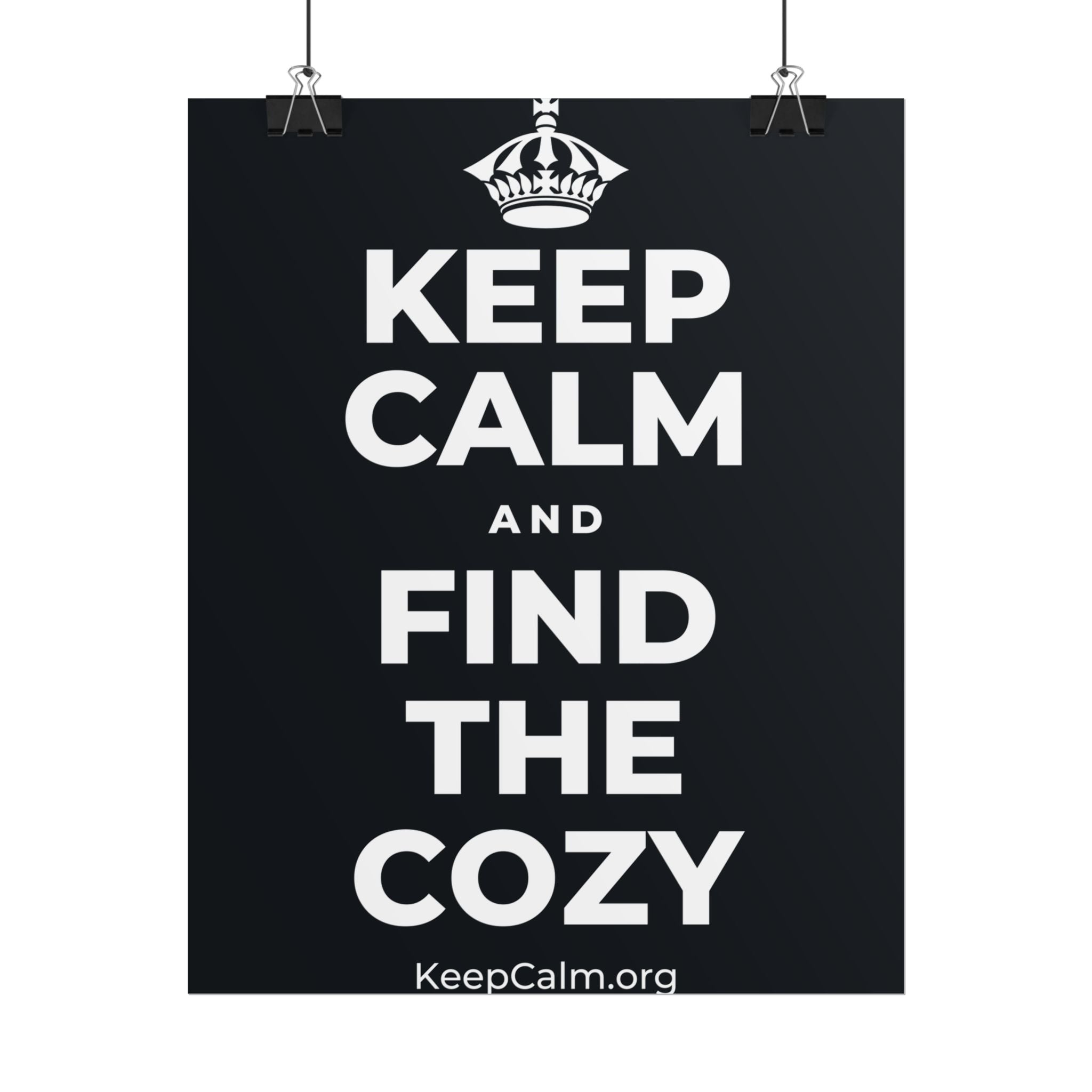 KEEP CALM AND FIND THE COZY Poster (Dark)