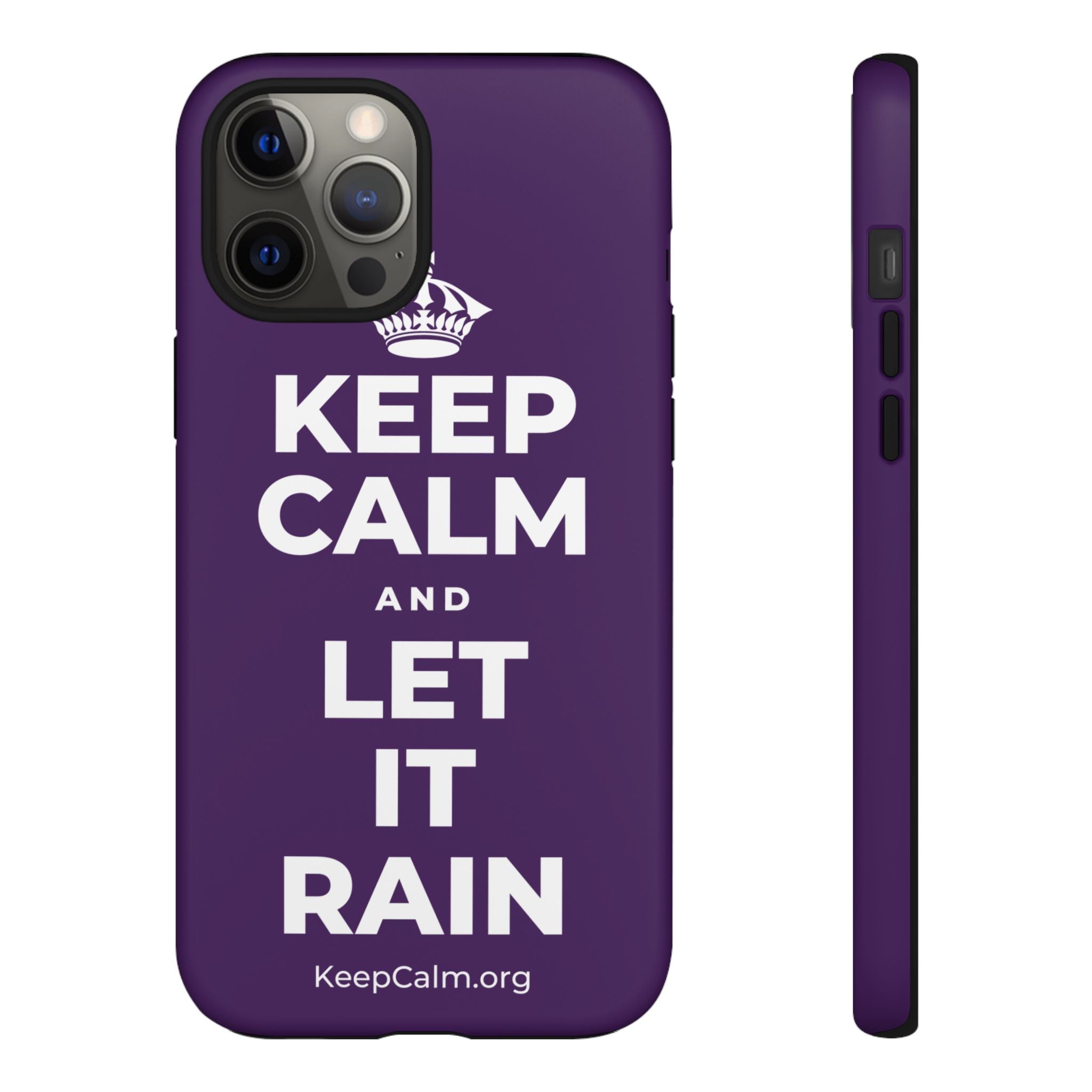 KEEP CALM AND LET IT RAIN Phone Case