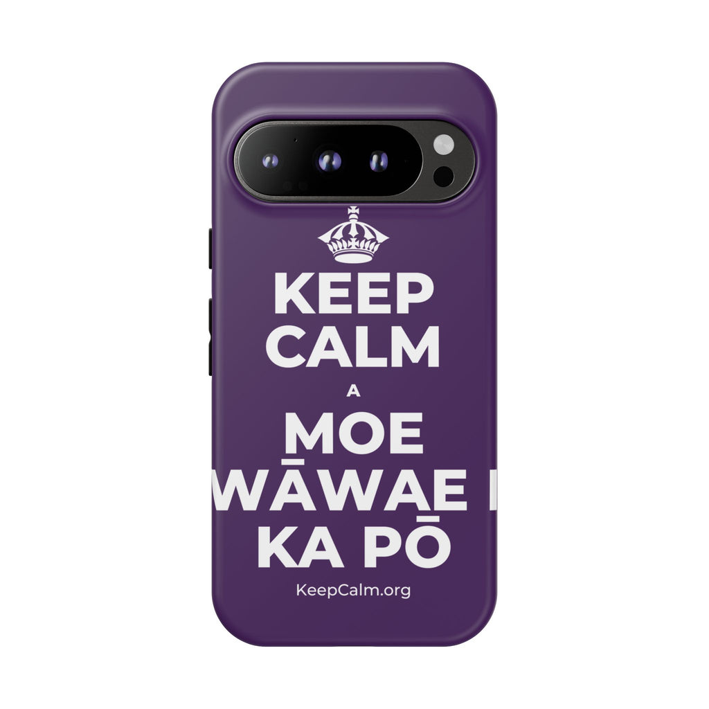 KEEP CALM A MOE WĀWAE I KA PŌ Phone Case