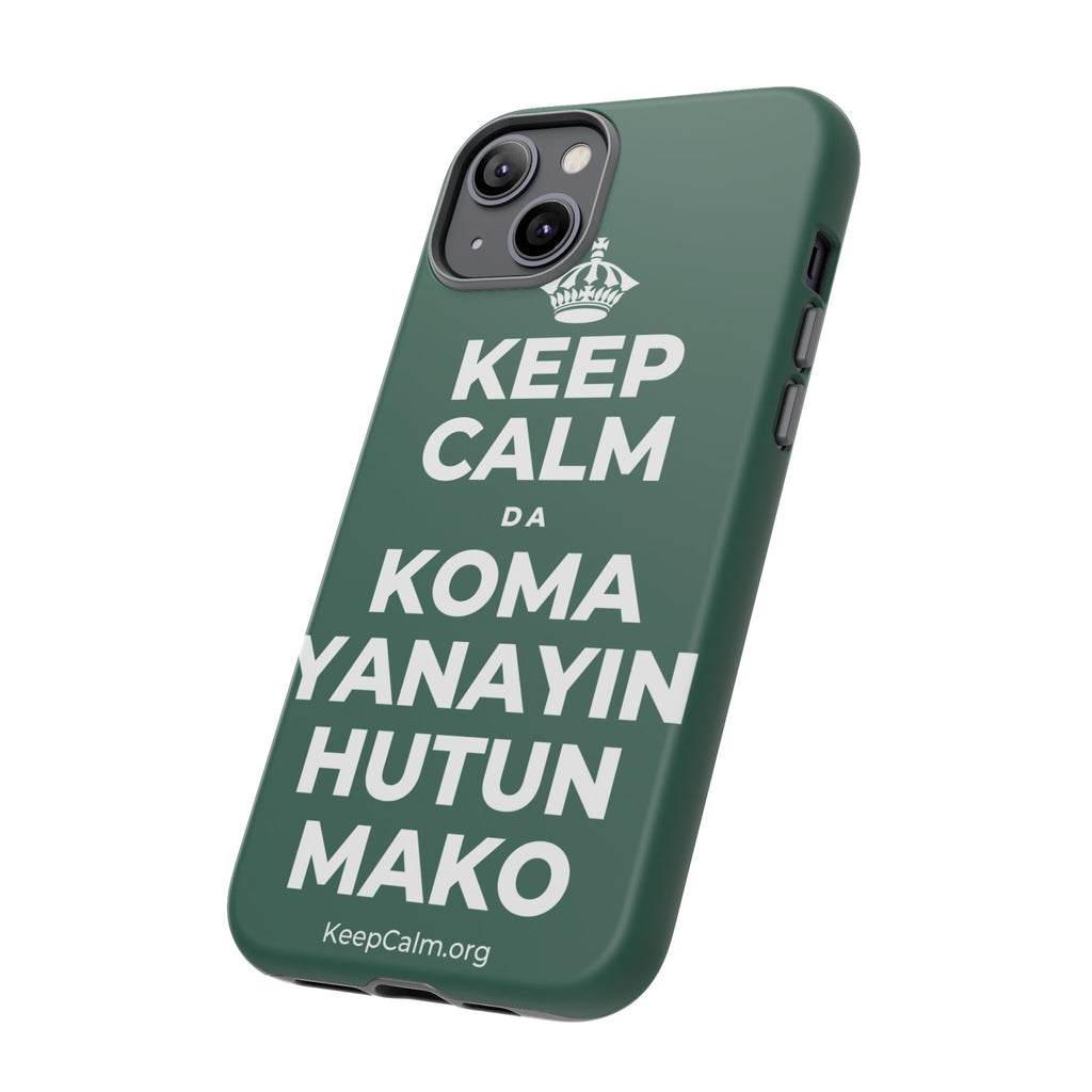 KEEP CALM DA KOMA YANAYIN HUTUN MAKO Phone Case