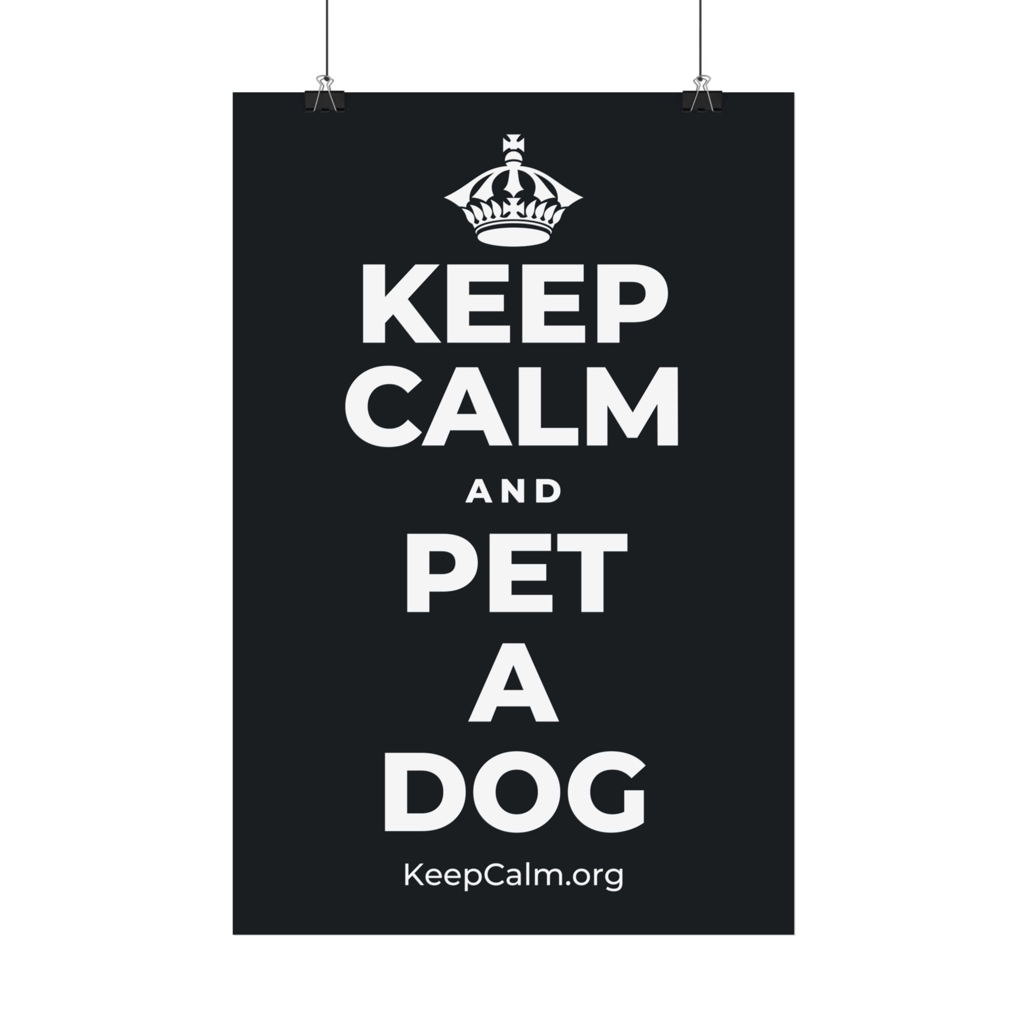 KEEP CALM AND PET A DOG Satin Poster (Dark)