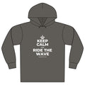 KEEP CALM AND RIDE THE WAVE Organic Hoodie Tee