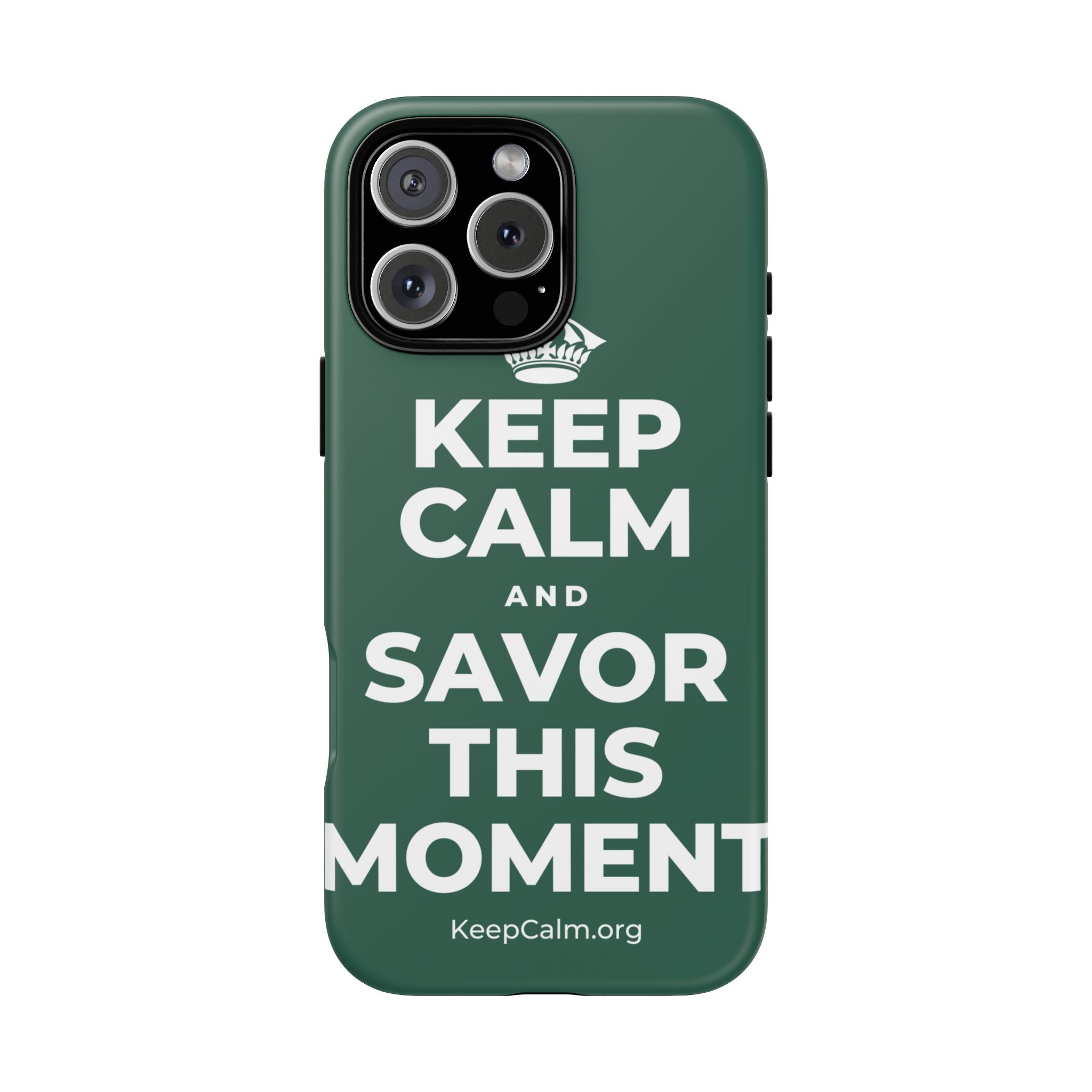 KEEP CALM AND SAVOR THIS MOMENT Phone Case