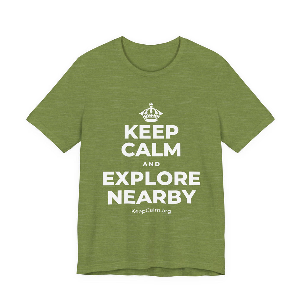 KEEP CALM AND EXPLORE NEARBY T-Shirt (Baby Blue–Silver)