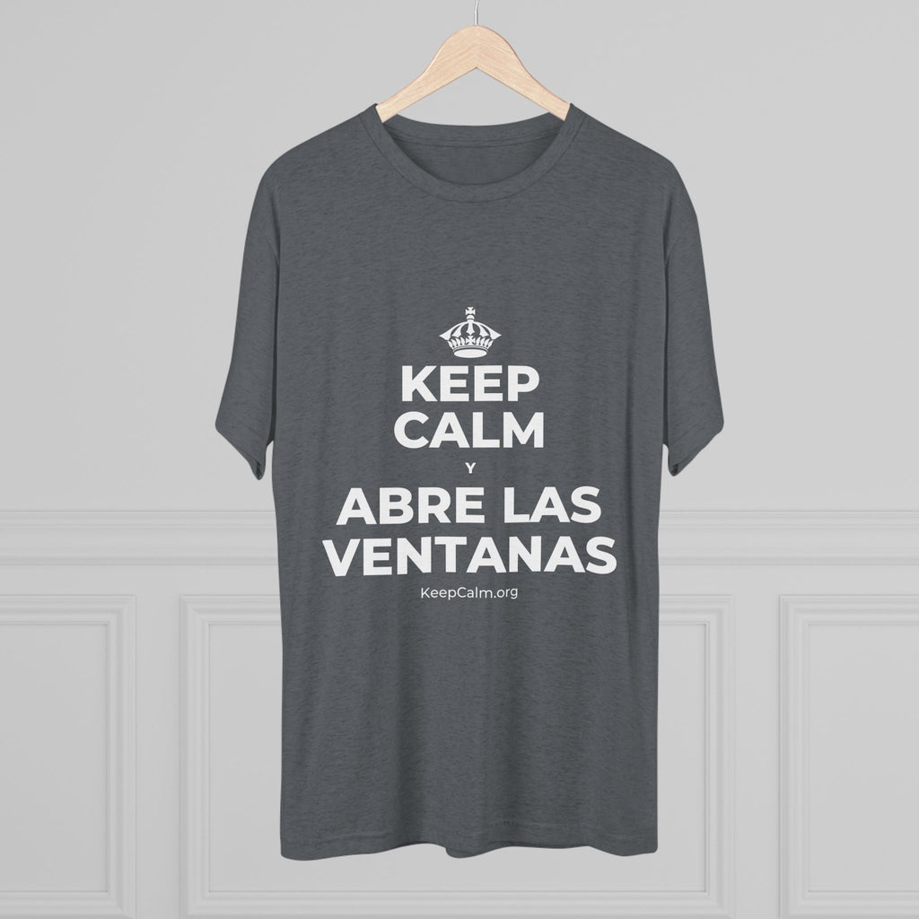 KEEP CALM Y ABRE LAS VENTANAS Tri-Blend Tee