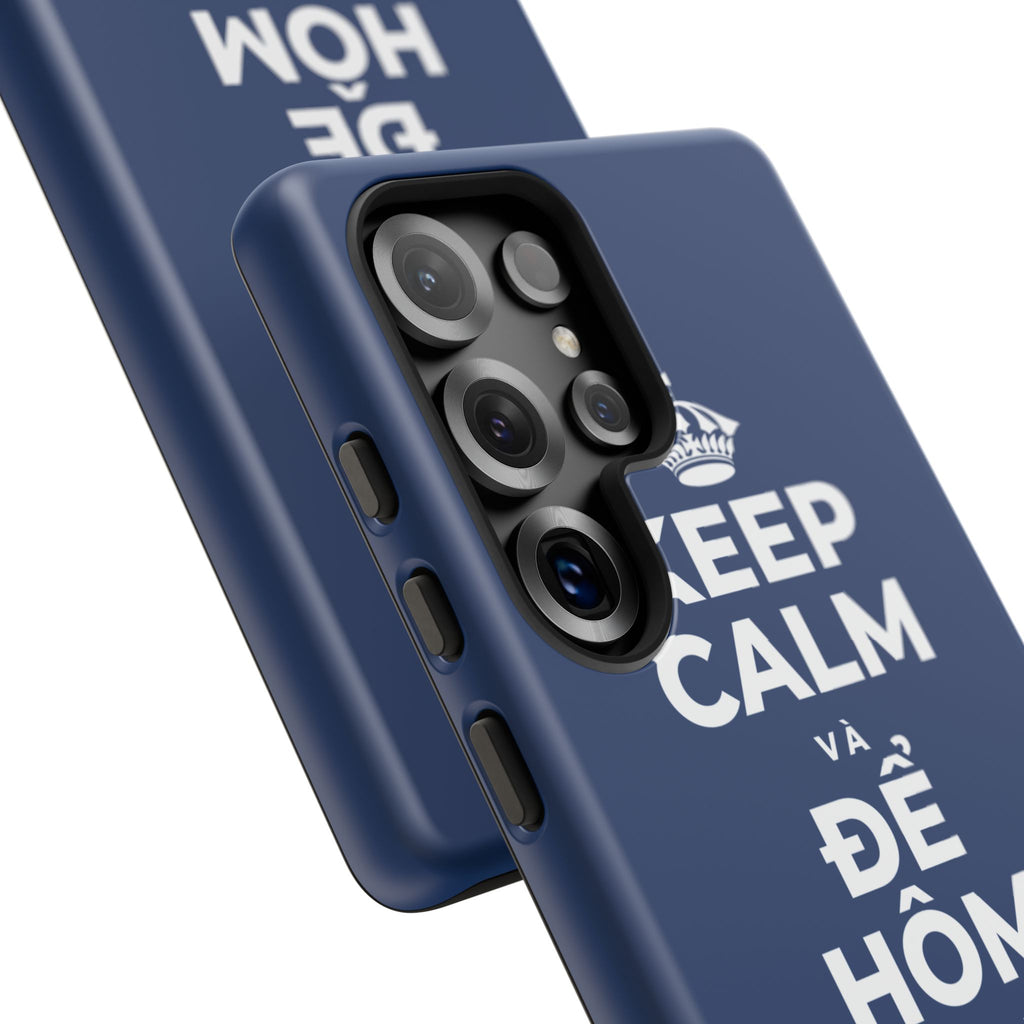 KEEP CALM VÀ ĐỂ HÔM NAY ĐƯỢC KHÓ Phone Case