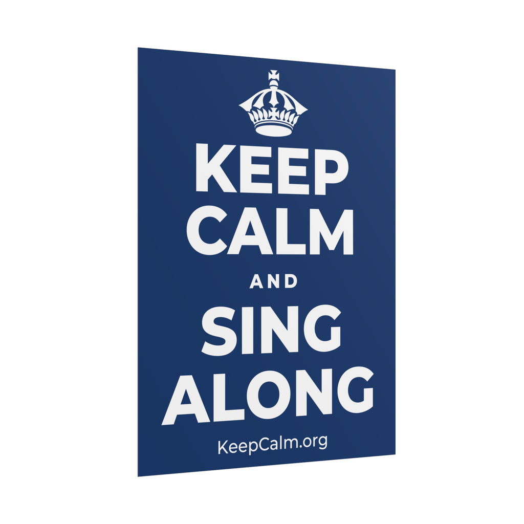 KEEP CALM AND SING ALONG Poster