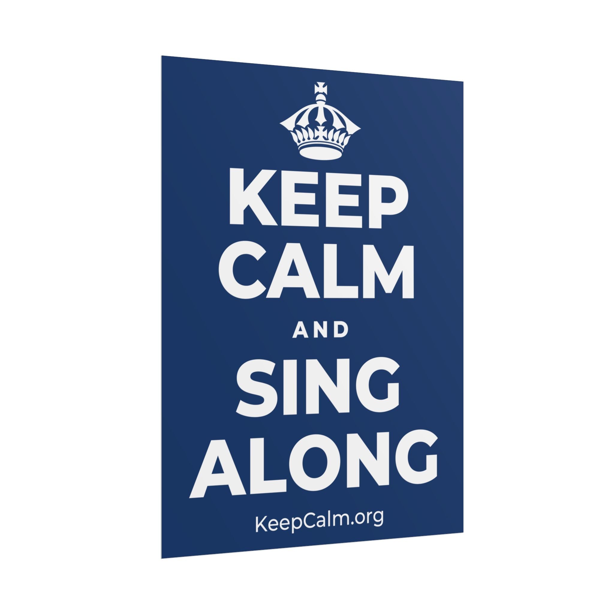 KEEP CALM AND SING ALONG Poster