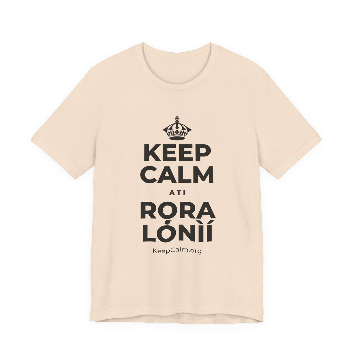 KEEP CALM ATI RỌRA LÓNÌÍ T-Shirt (Soft Cream–Heather Mauve)